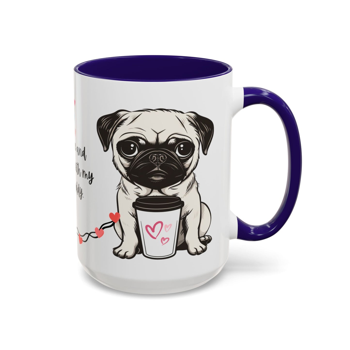 A Pug in Hand, Coffee in the Other—Perfect Morning - Colorful Mugs, 11oz - 10630