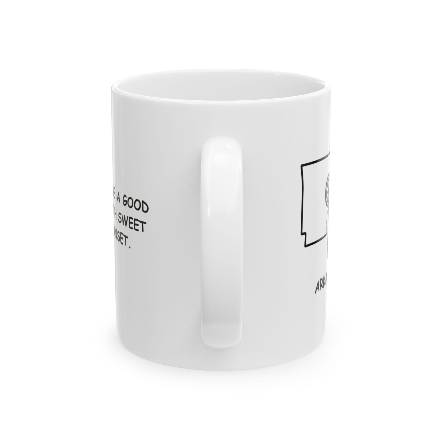 "Arkansas: Where a good day starts with sweet tea and a sunset." Ceramic Mug - 13305