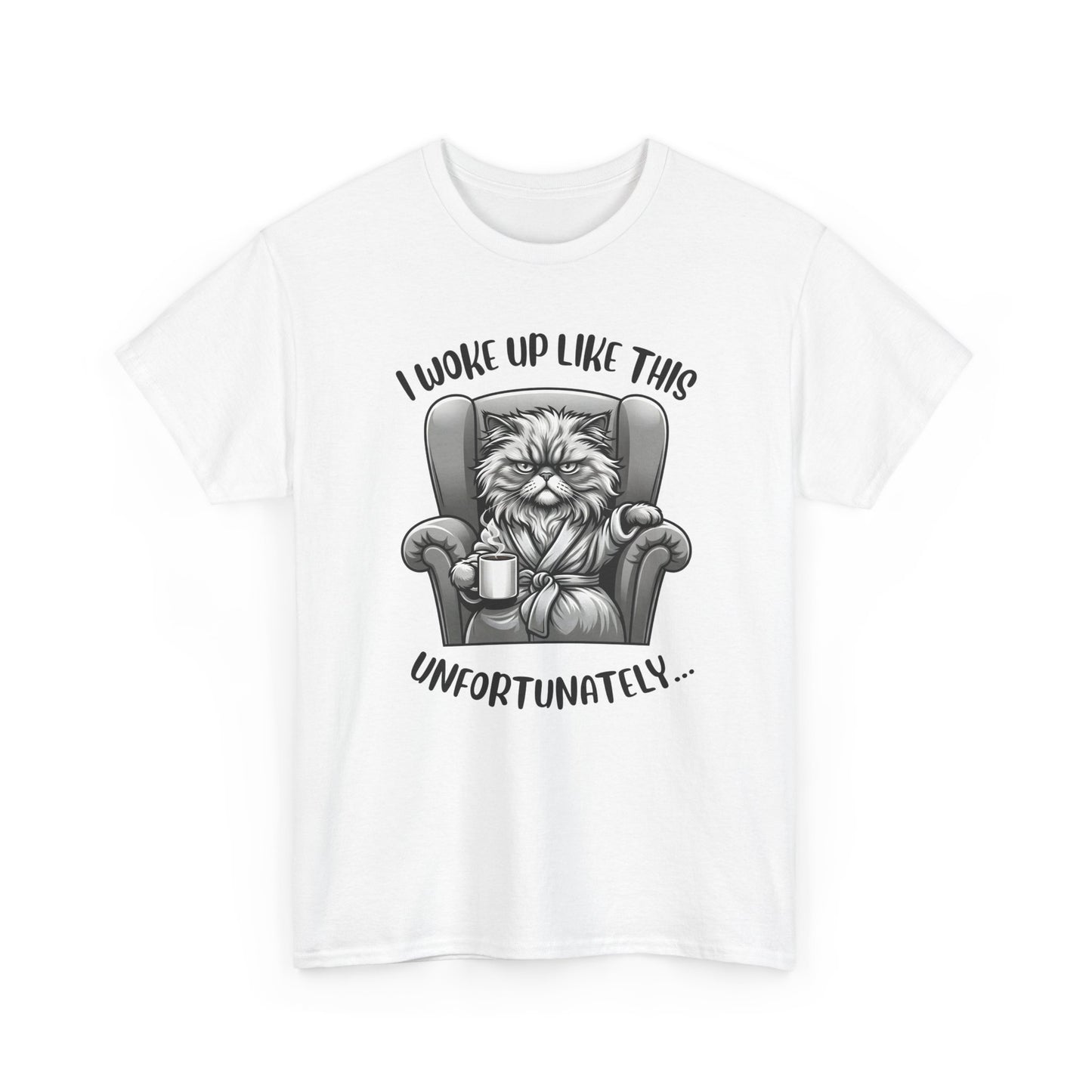 Funny Grumpy Cat T-Shirt – “I Woke Up Like This… Unfortunately” Graphic Tee- 14843