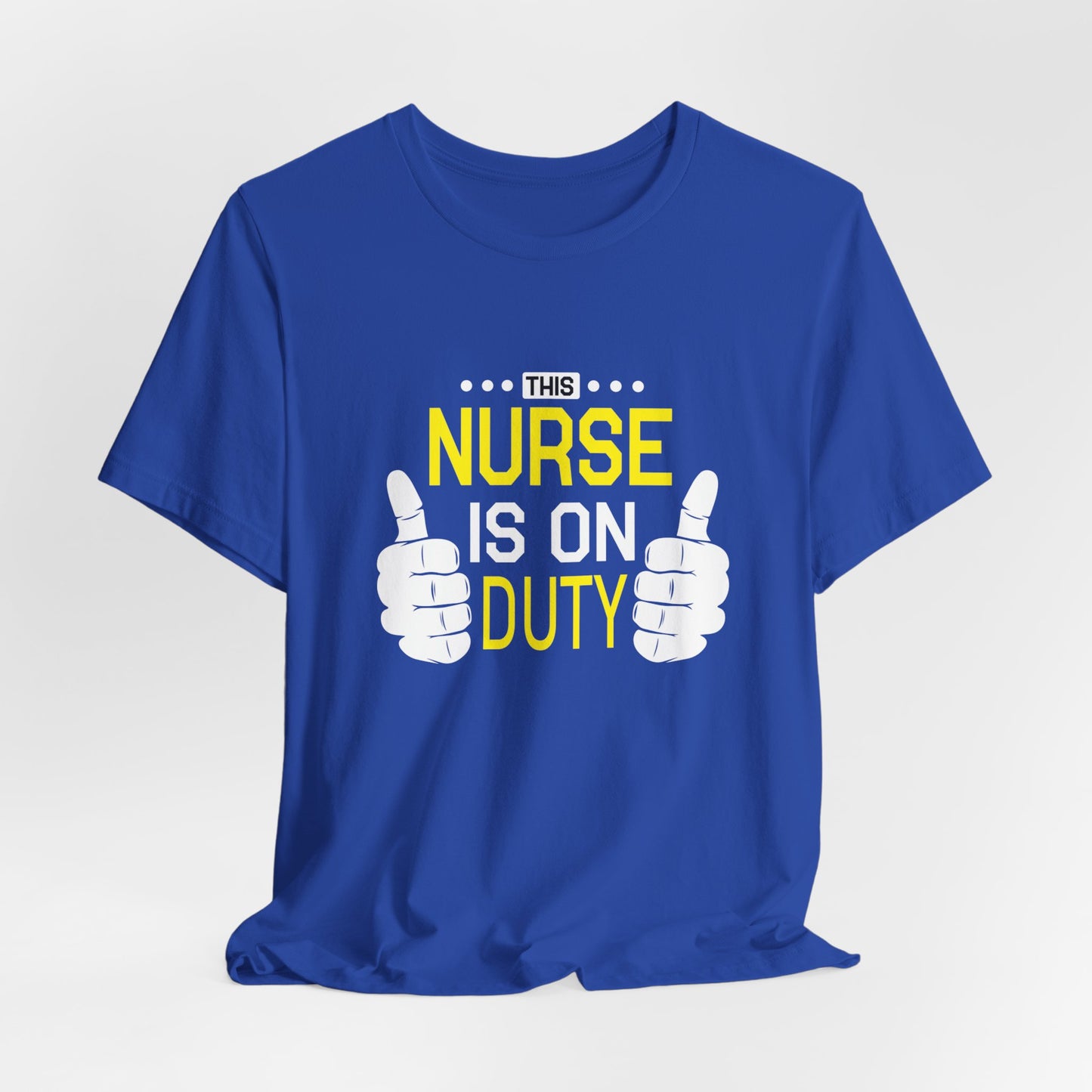 This Nurse Is On Duty - Unisex Jersey Short Sleeve Tee