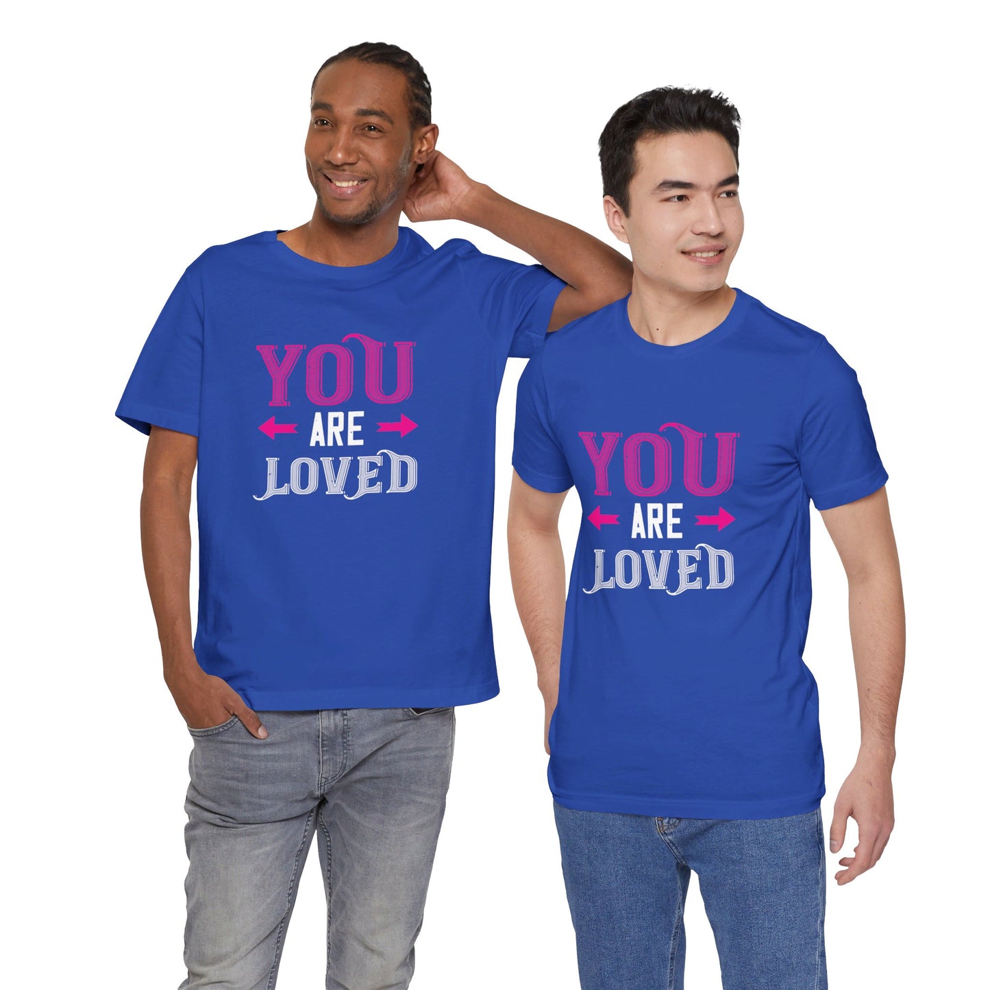 You Are Loved - Unisex Jersey Short Sleeve Tee