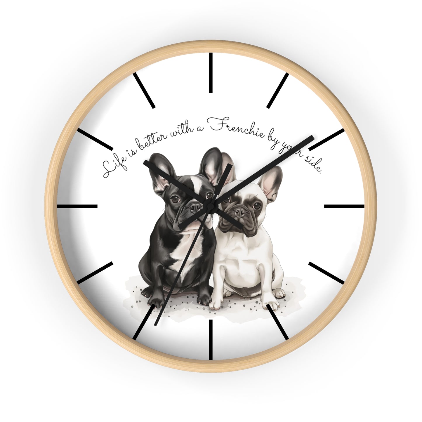 Life is better with a Frenchie by your side - Wall Clock