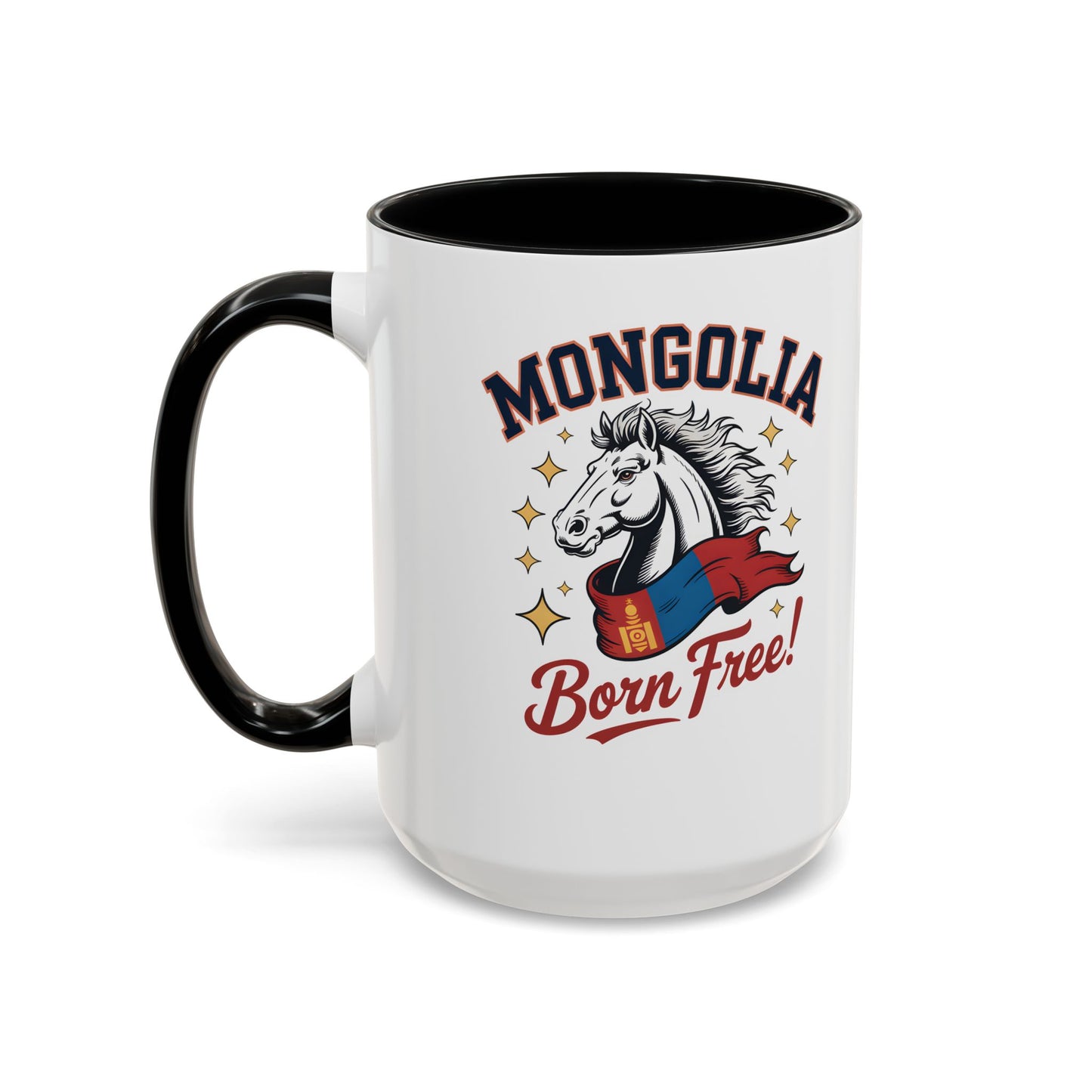 Born Free Mongolia Horse Mug – Patriotic Mongolian Pride Coffee Cup Gift (11oz / 15oz) - 14804