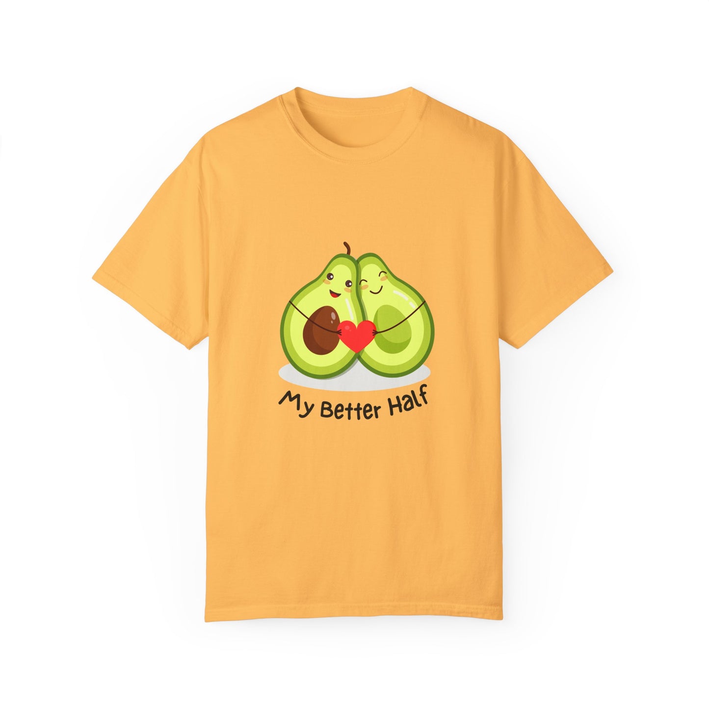 Avocado, My Better Half - Unisex Garment-Dyed T-shirt - 11360