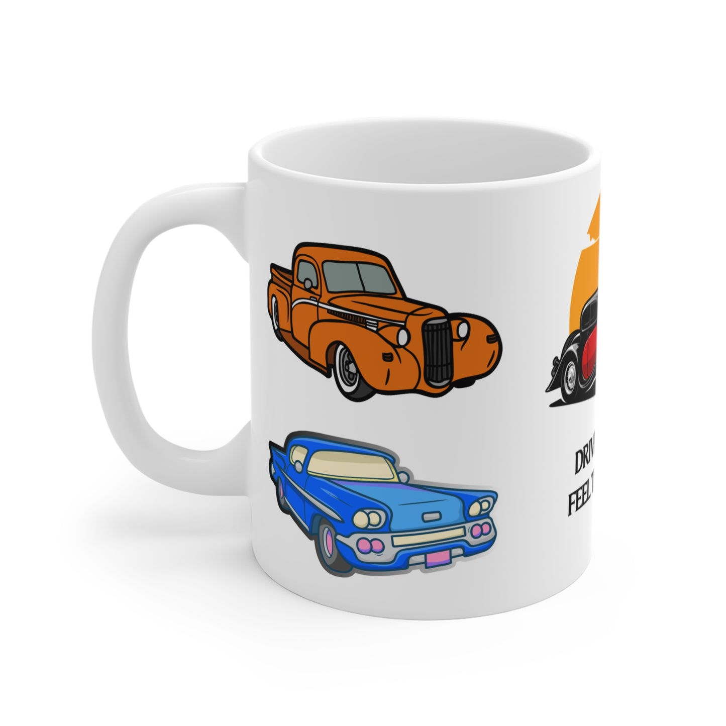 Drive History, Feel the Legacy - Mug 11oz