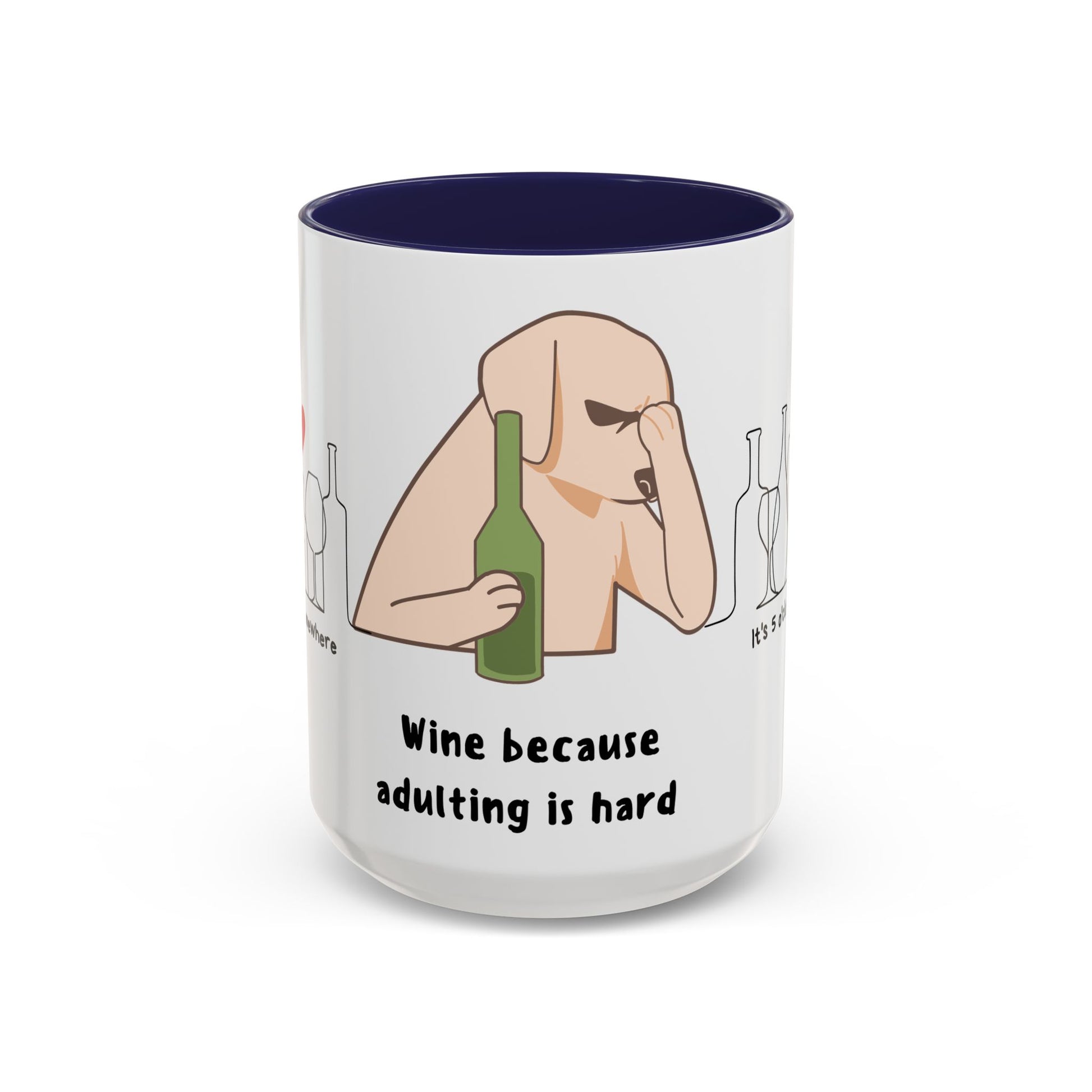 Wine Because Adulting is Hard - Accent Coffee Mug (11, 15oz) | 11 oz,11oz,15 oz,15oz,accent mug,Coffee Mugs,Halloween,Home & Living,Kitchen,Mugs,Spring Essentials,two tone,White base