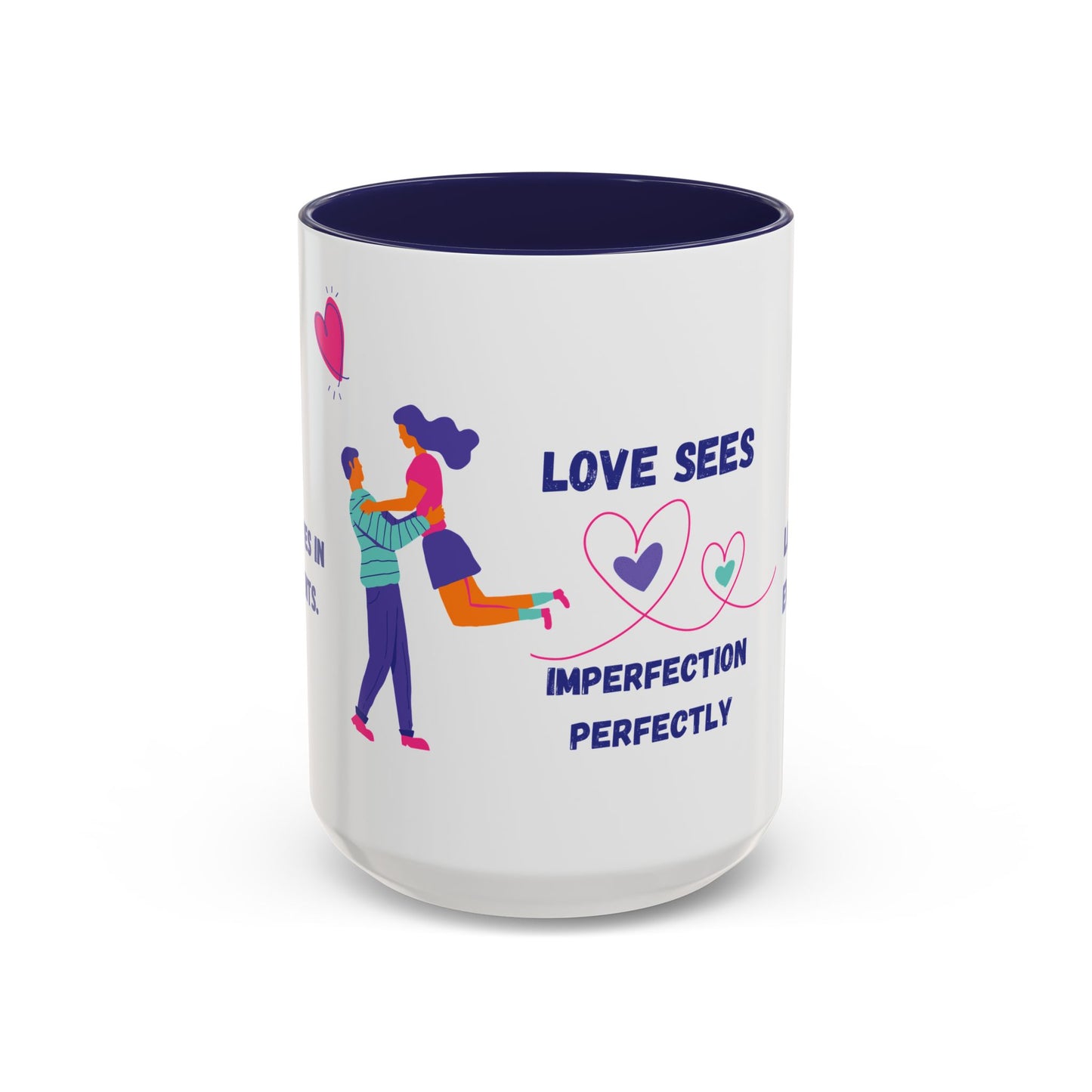 Love Sees Imperfection Perfectly. - Accent Coffee Mug (11, 15oz) - 11560