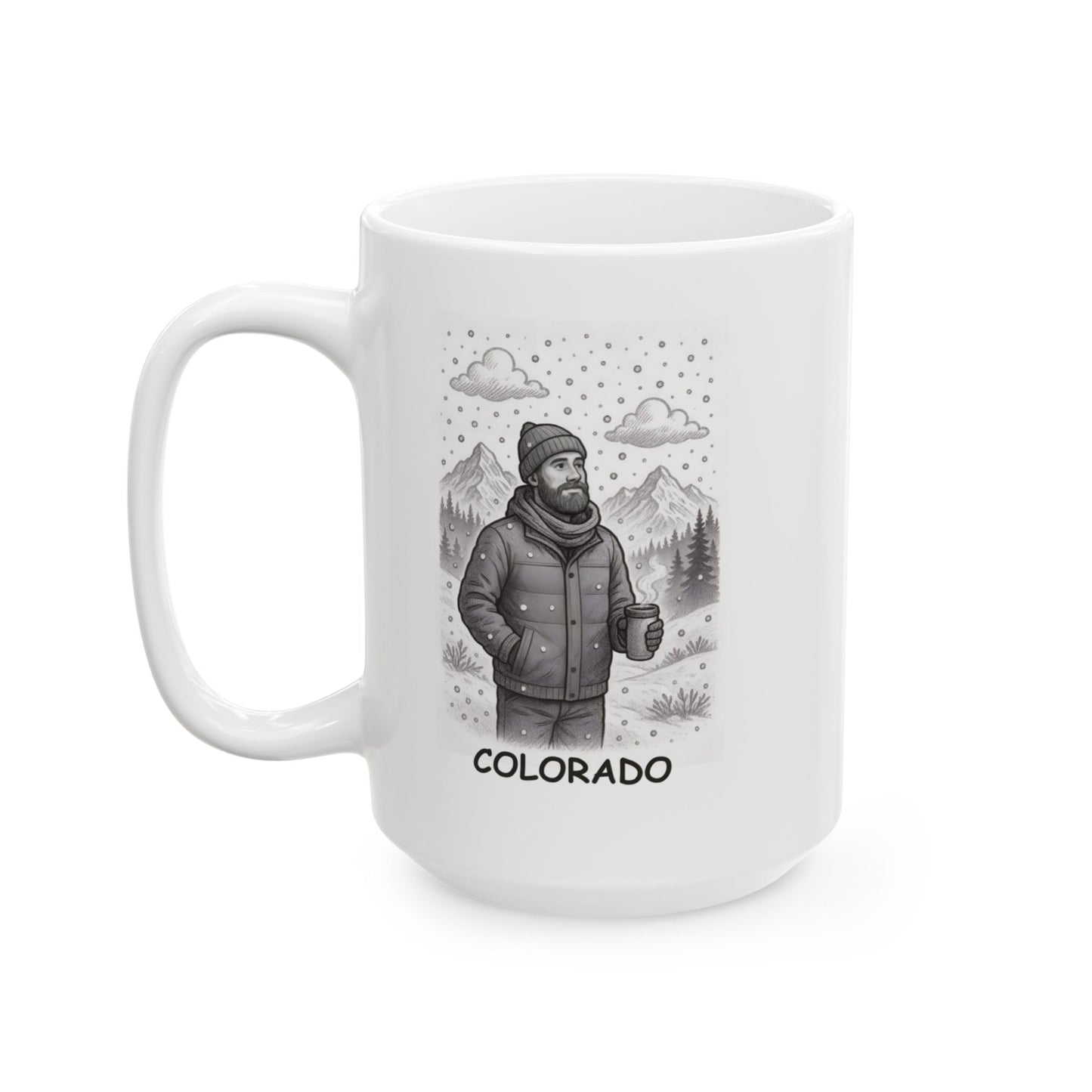 "Colorado: The state where snowflakes are just a part of life, not a disaster." Ceramic Mug - 13603