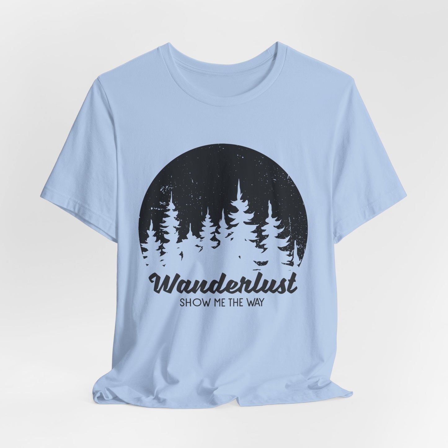 Camping: Wanderlust Show Me The Way - Unisex Jersey Short Sleeve Tee