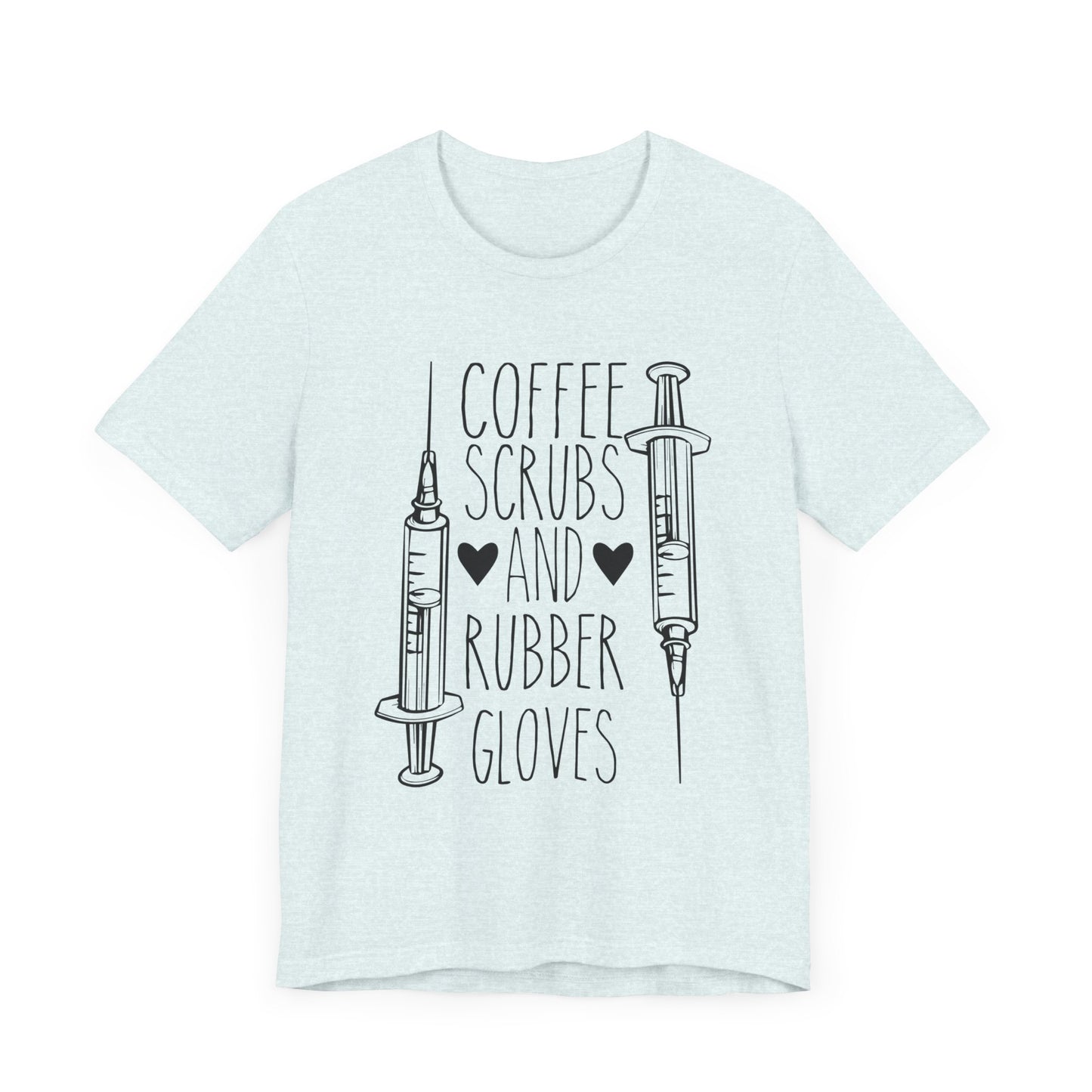 Nurse: Coffee Scrubs & Rubber Gloves - Unisex Jersey Short Sleeve Tee