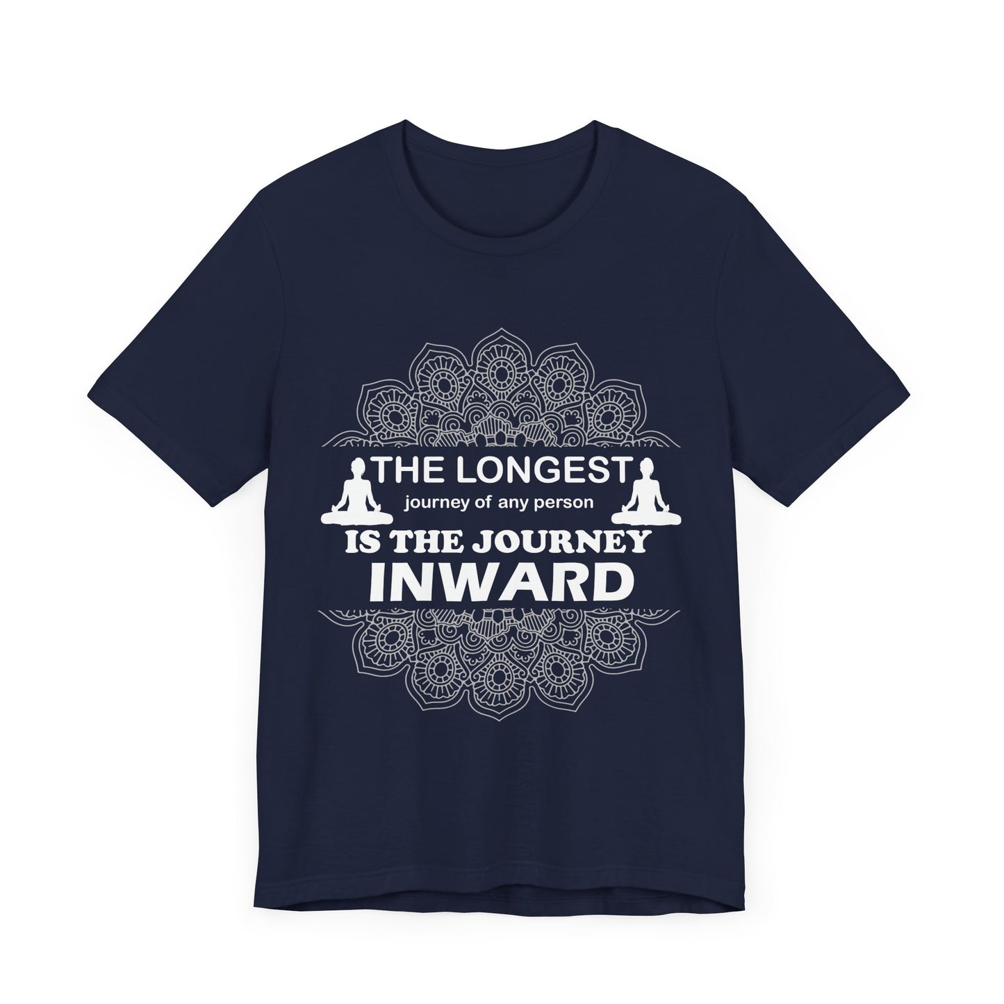 Yoga: The Longest Journey Of Any Person Is The Journey Inward - Unisex Jersey Short Sleeve Tee - 12156