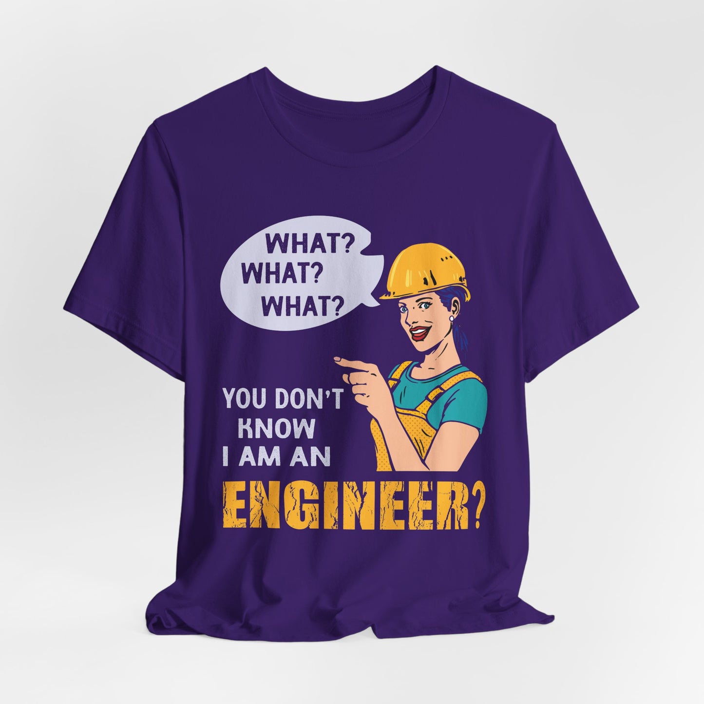 What? You Don't Know I'm An Engineer? - Unisex Jersey Short Sleeve Tee - 13534