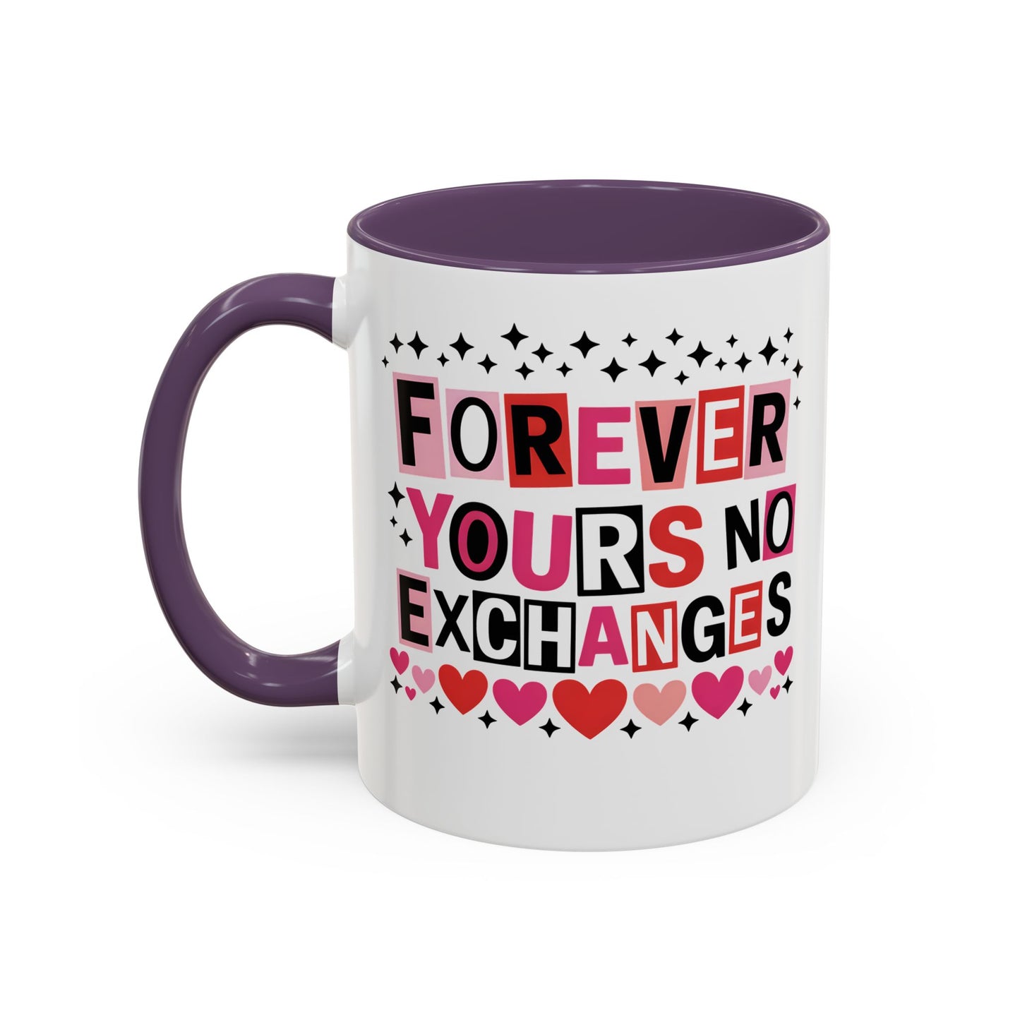 Forever Yours, No Exchanges Valentine Mug – Funny Romantic Coffee Cup Gift (11oz / 15oz) - 14775