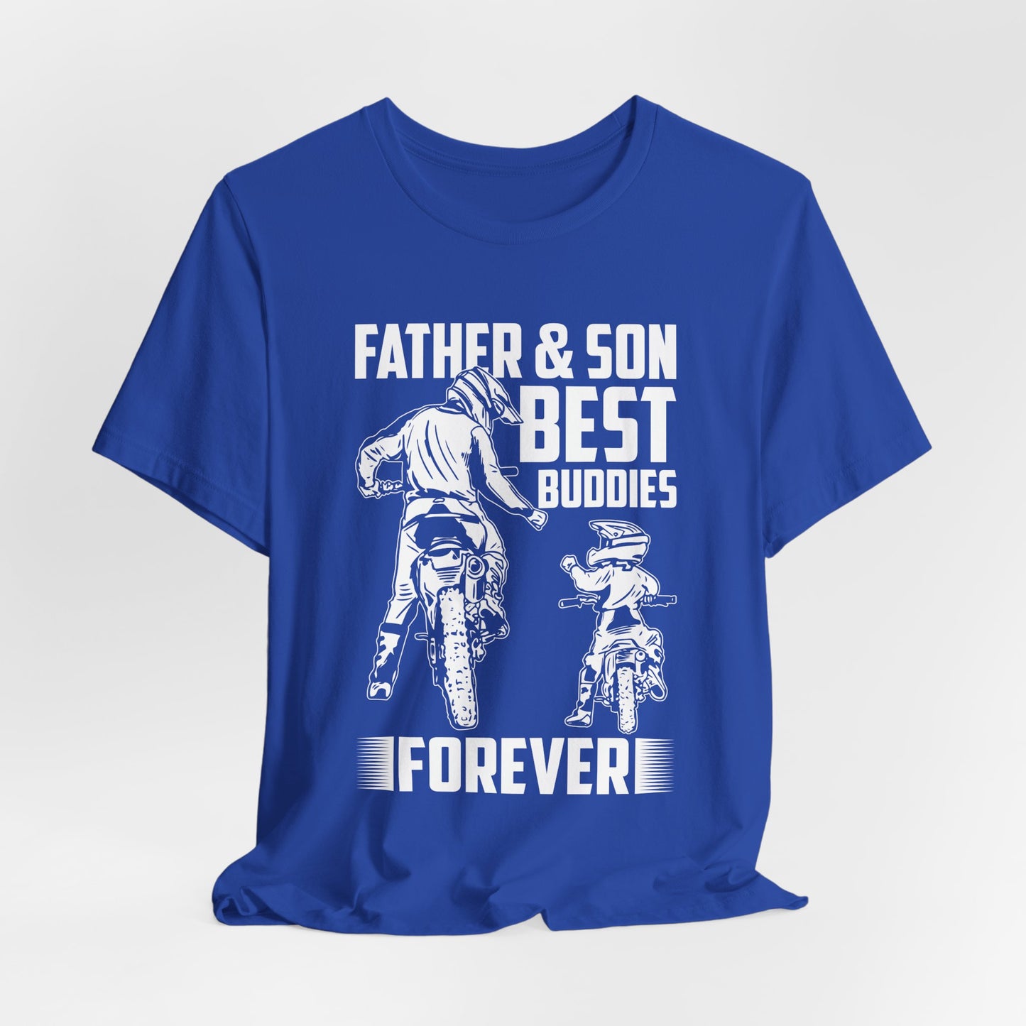 Father & Son, Best Buddies Forever - Unisex Jersey Short Sleeve Tee - 13710