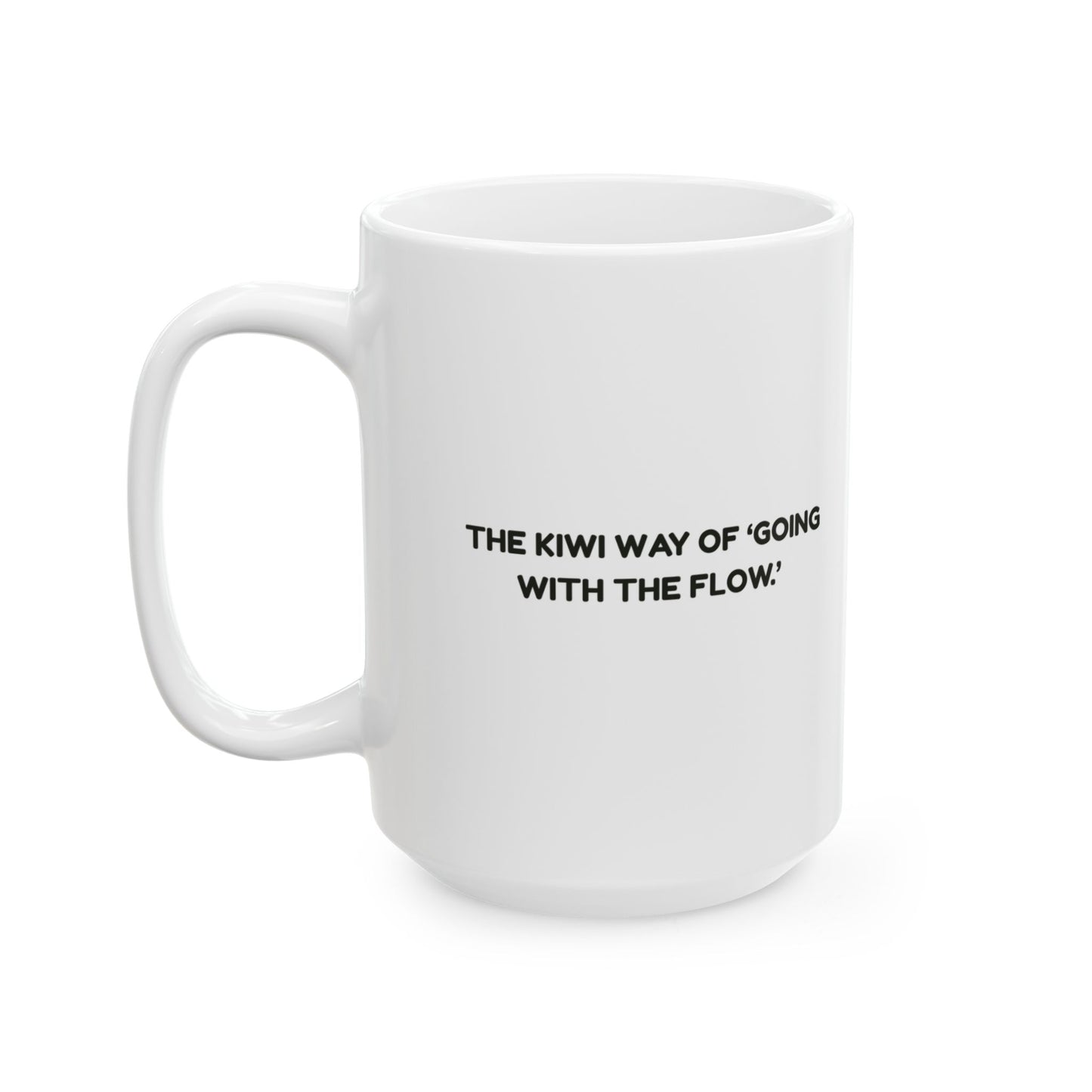 “Brew in hand, plans in shambles.”  (The Kiwi way of ‘going with the flow.’) Coffee Mug - 13963