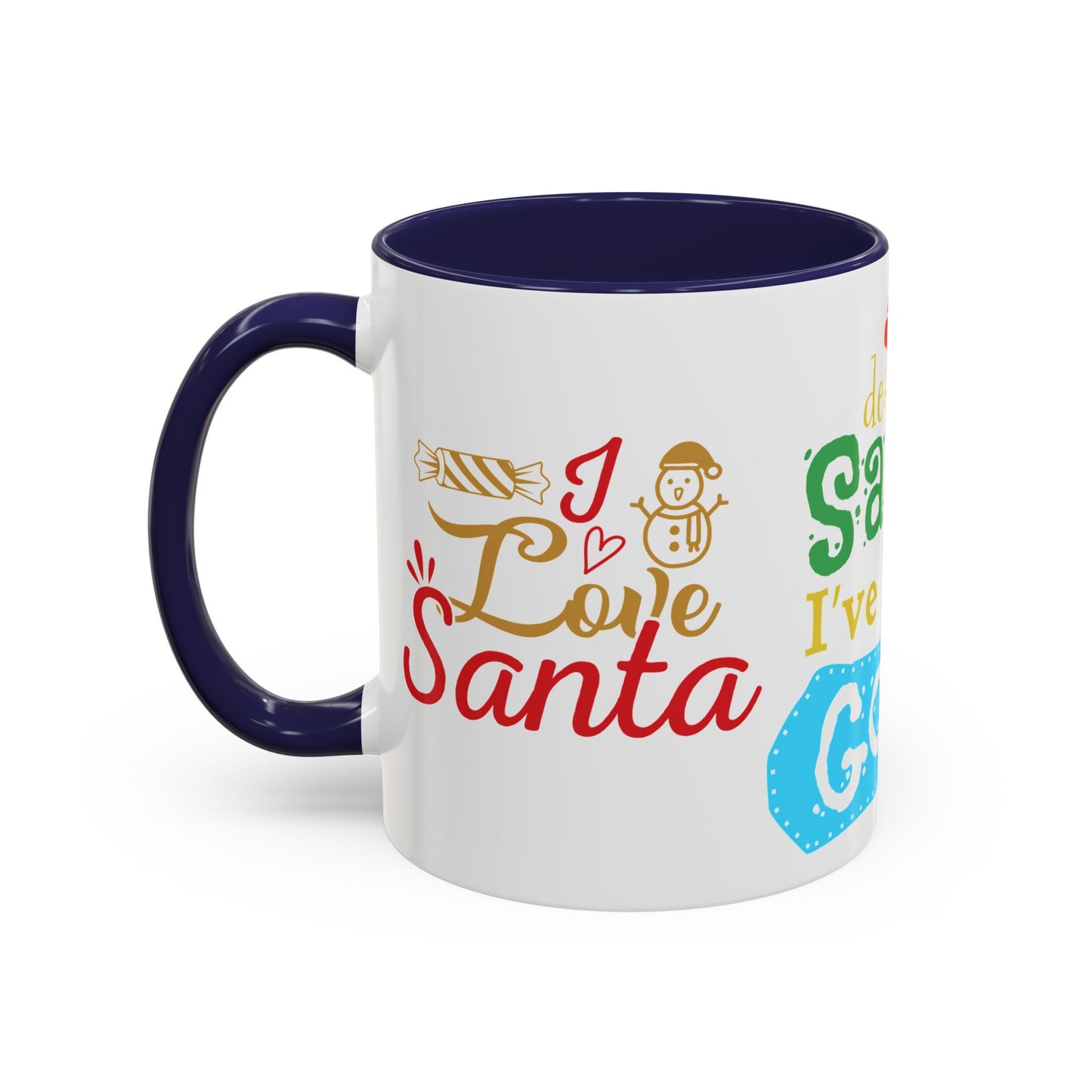 Dear Santa, I've Been Good - Accent Coffee Mug (11, 15oz)