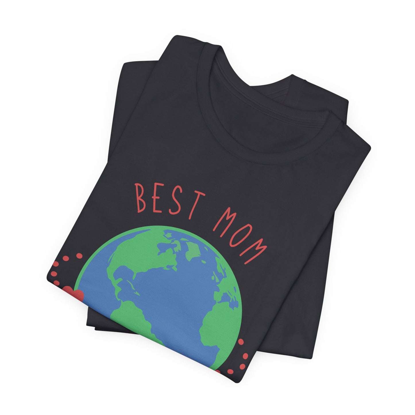 Best Mom On The Planet - Unisex Jersey Short Sleeve Tee