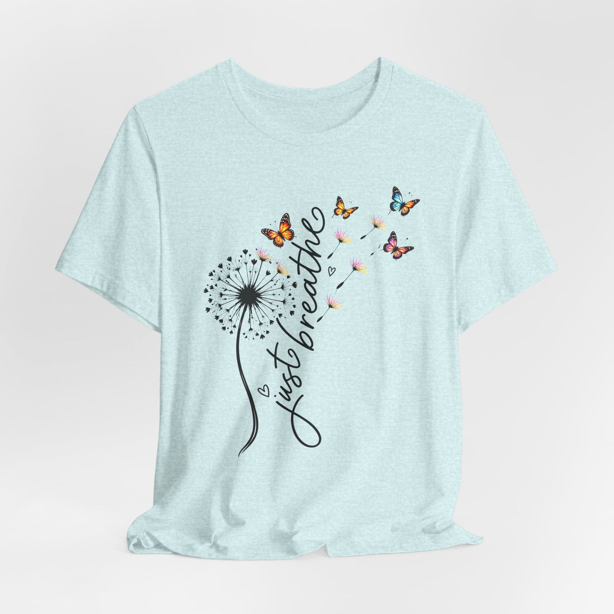 Just Breathe Dandelion T-Shirt,  Butterfly Inspirational Tee - 14519