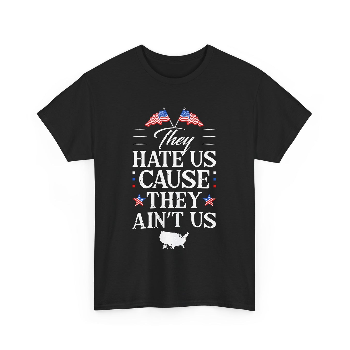 Patriotic Unisex Heavy Cotton Tee - 'They Hate Us Cause They Ain't Us' - Gift for Freedom Lovers, Casual Wear, Independence Day - 13651