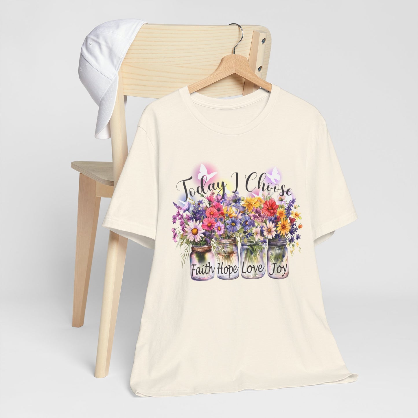 Today I Choose Faith Hope Love Joy T-Shirt — Inspirational Floral Graphic Tee - 14937