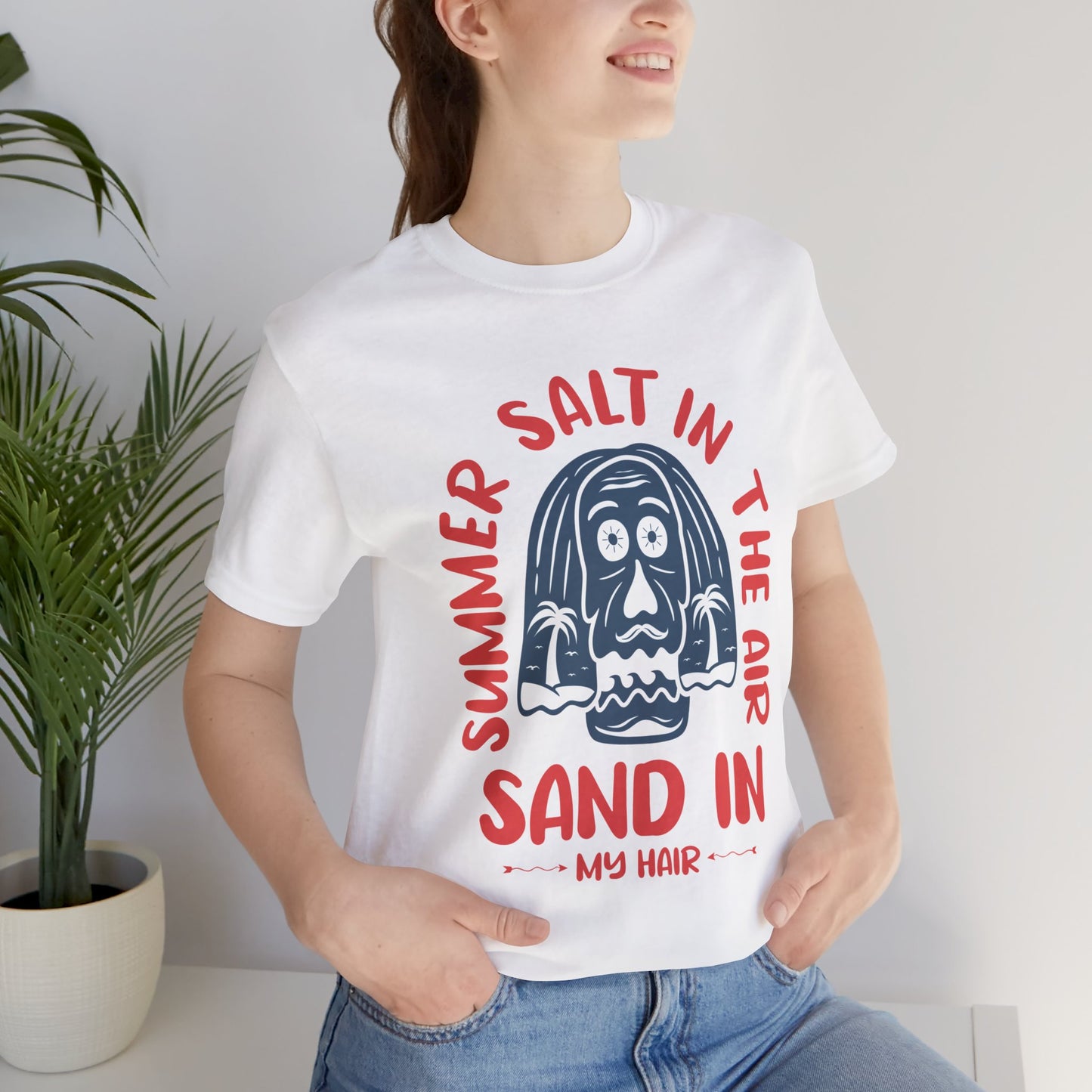 Salt In The Air, Sand In My Hair - Unisex Jersey Short Sleeve Tee