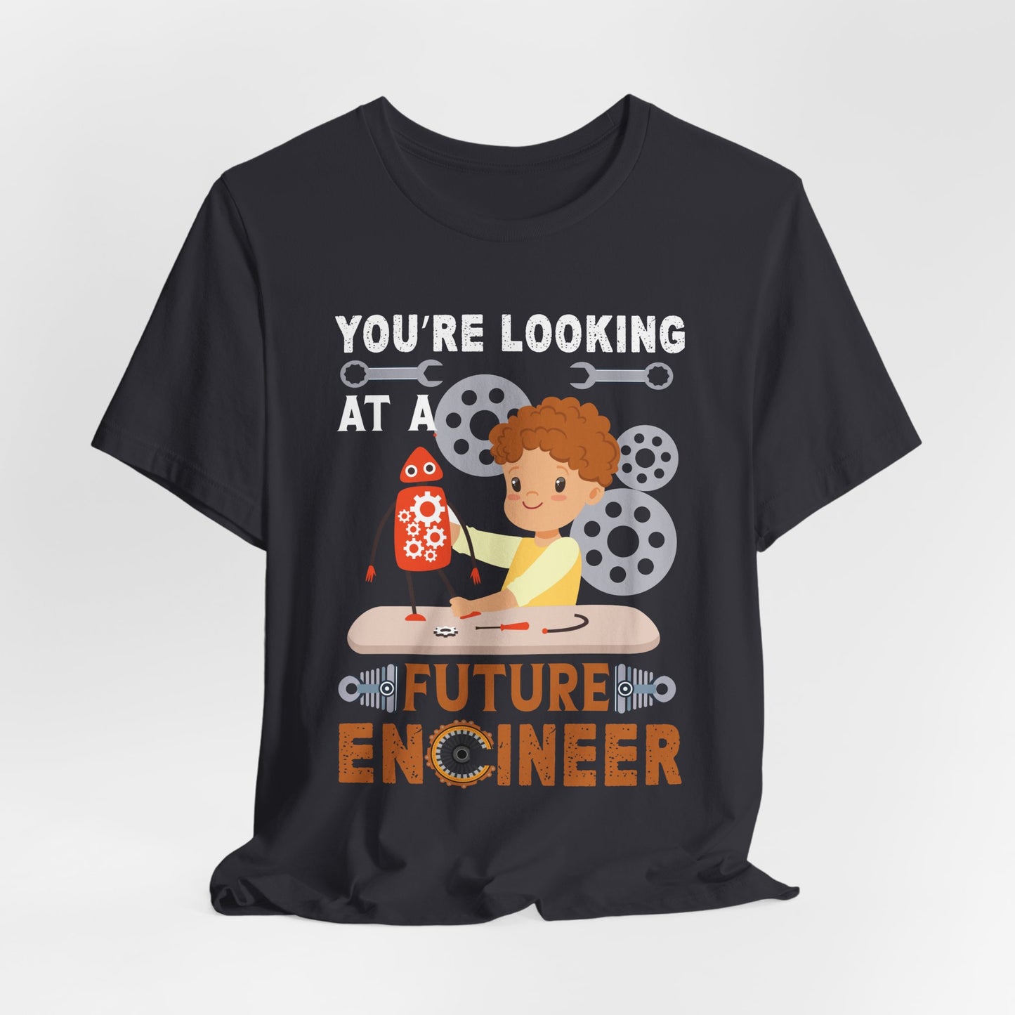 Engineer: You're Looking At A Future Engineer - Unisex Jersey Short Sleeve Tee - 13620