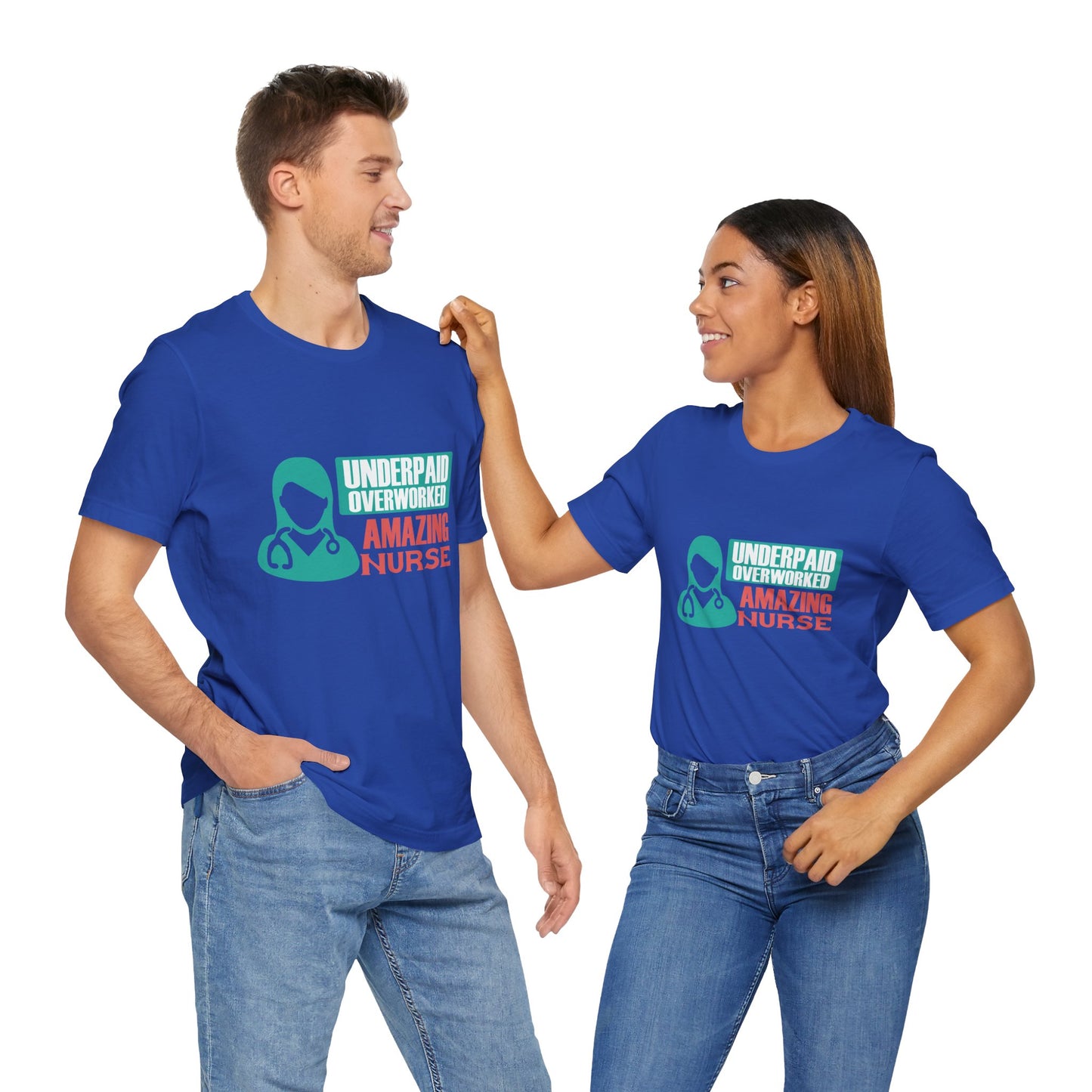 Underpaid,  Overworked, Amazing Nurse - Unisex Jersey Short Sleeve Tee - 13285