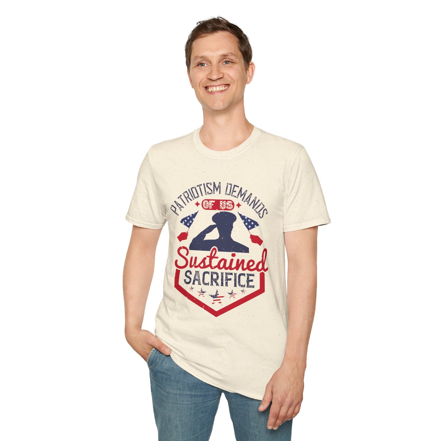"Patriotism demands of us sustained sacrifice" Unisex Softstyle T-Shirt - 13833
