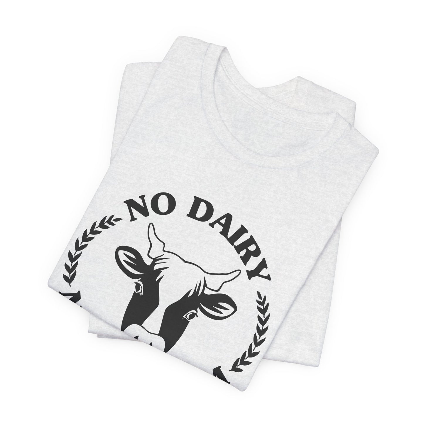 Vegan: No Diary No Problem - Unisex Jersey Short Sleeve Tee