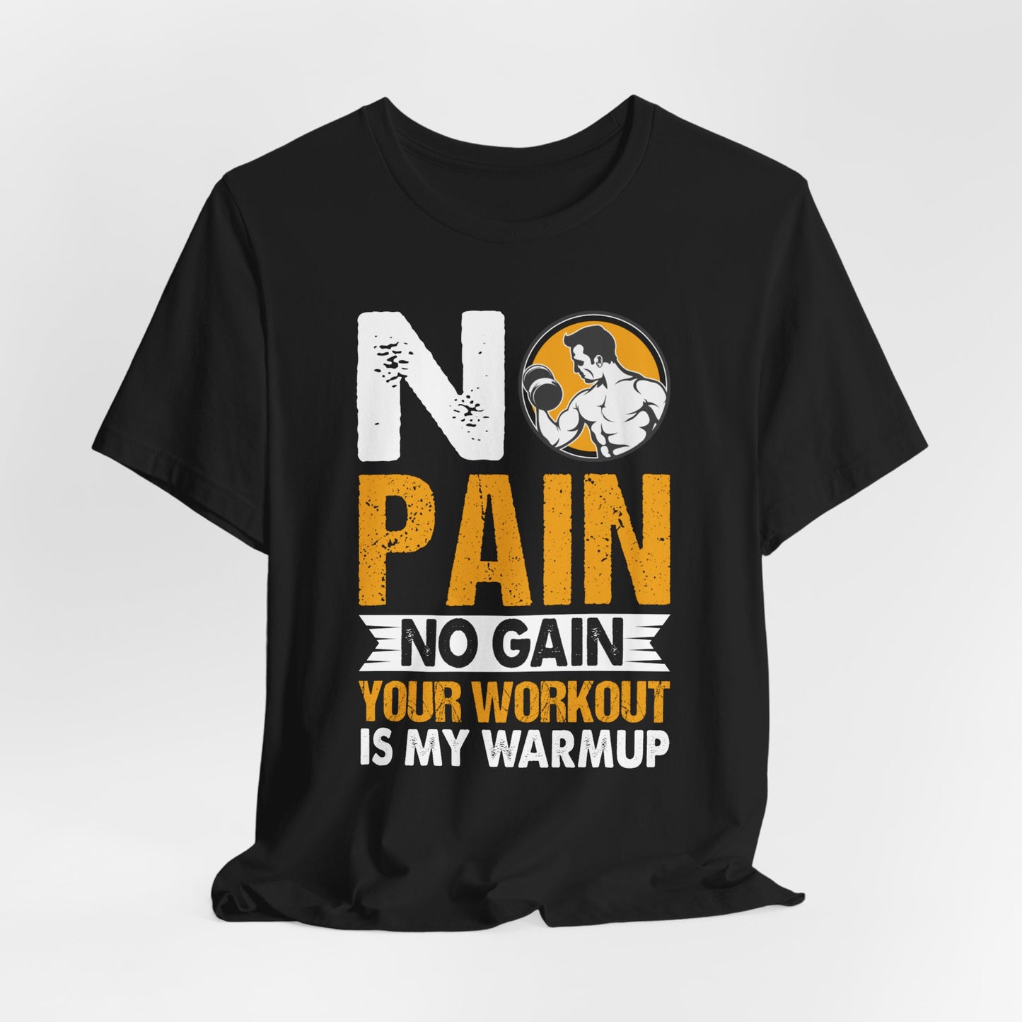 Gym: No Pain No Gain  - Unisex Jersey Short Sleeve Tee