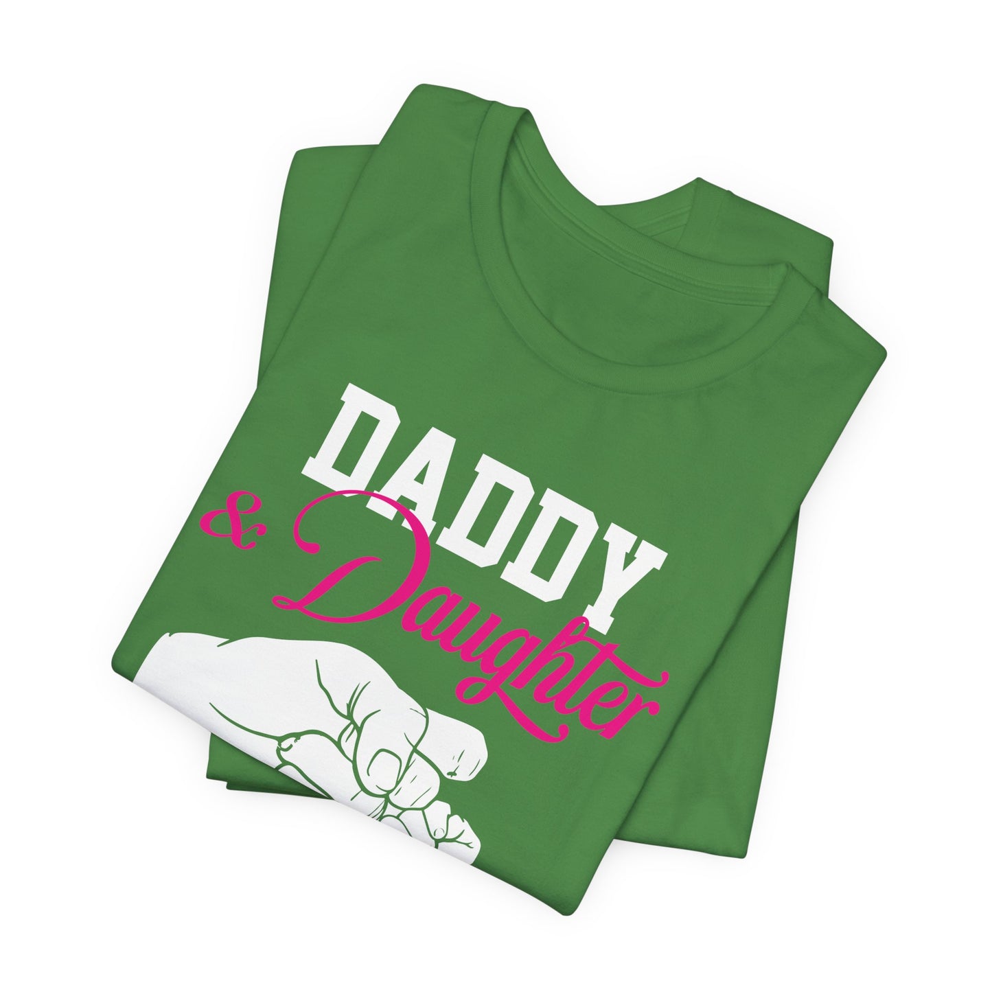 Daddy & Daughter, Best Friends For Life - Unisex Jersey Short Sleeve Tee