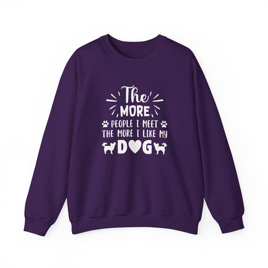 The More People I Meet, The More I Like My Dog - Unisex Heavy Blend™ Crewneck Sweatshirt