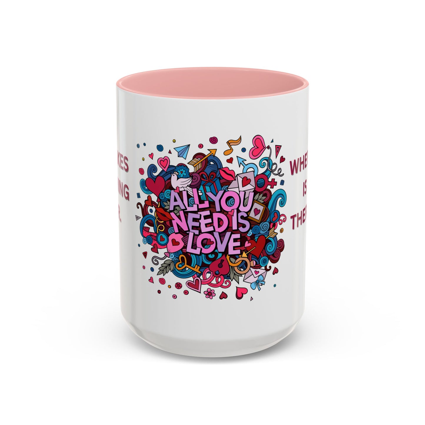 All You Need is Love - Accent Coffee Mug (11, 15oz) - 11430