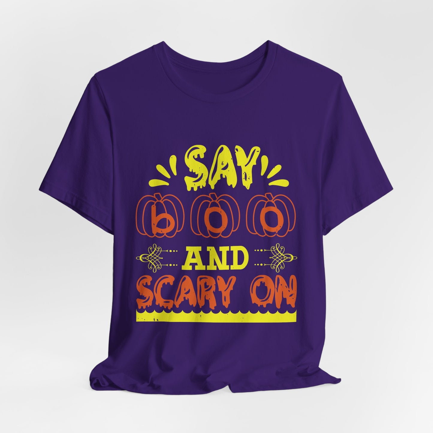 Say Boo and Scary On - Unisex Jersey Short Sleeve Tee - 12513