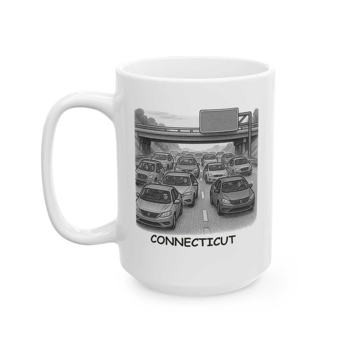 "Connecticut: Where even the highways are 'charmingly busy.'" Ceramic Mug - 13883