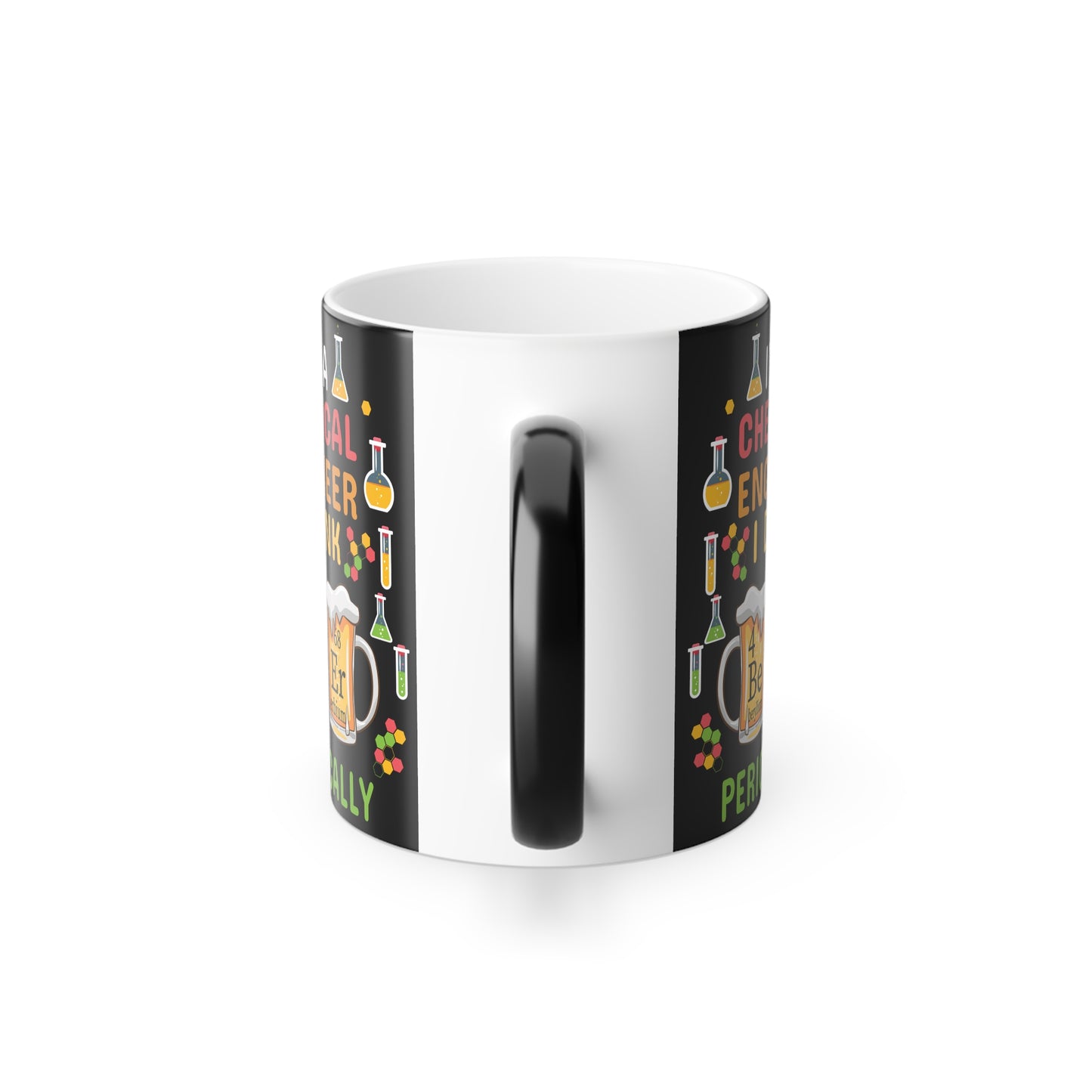 Chemical Engineer: I Drink Periodically - Color Morphing Mug, 11oz - 13575