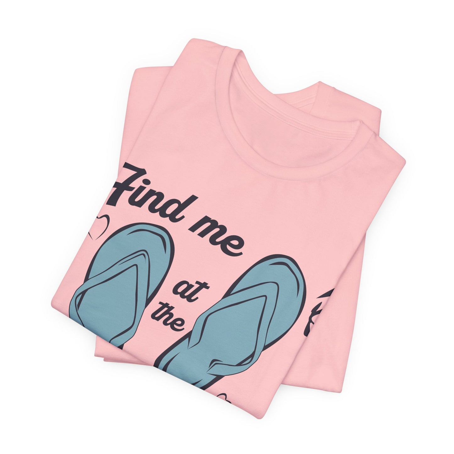 Find Me At The Beach - Unisex Jersey Short Sleeve Tee