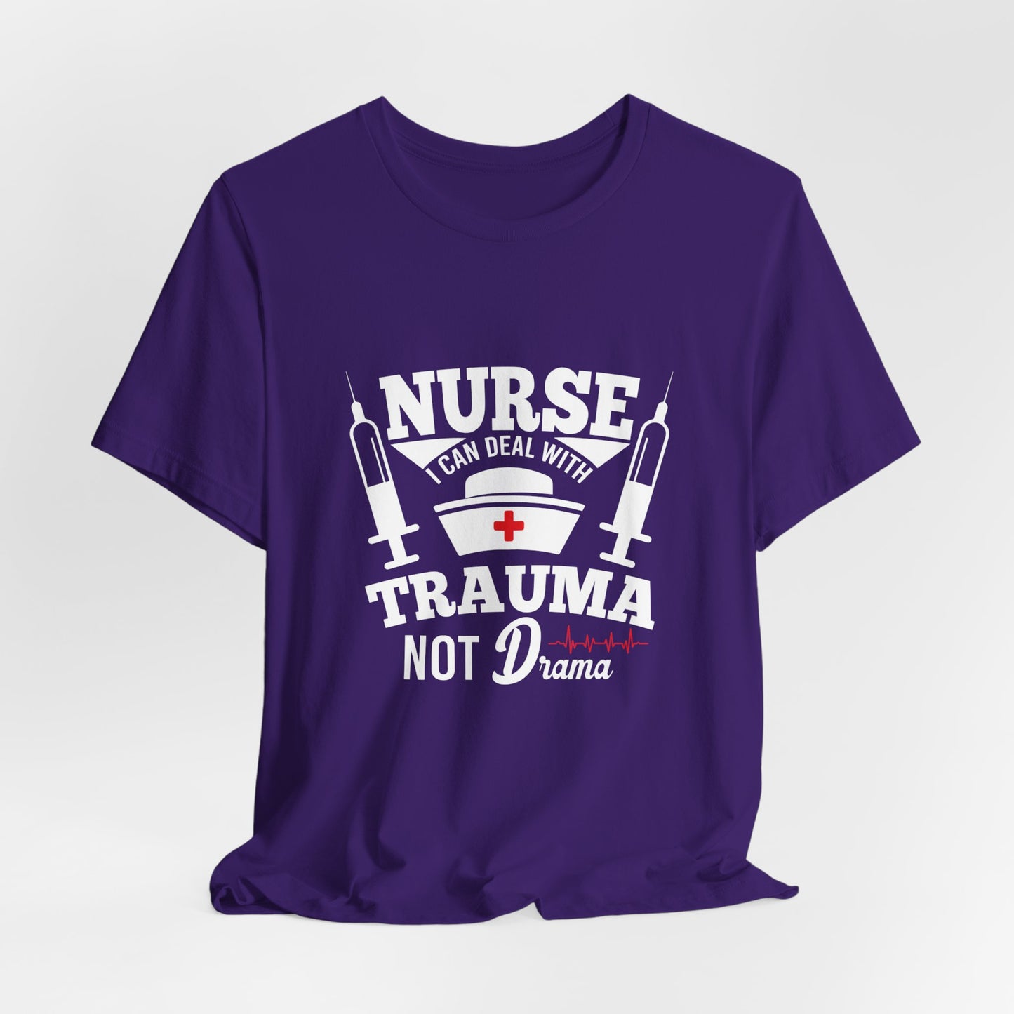 Nurse Can Deal With Trauma Not Drama - Unisex Jersey Short Sleeve Tee