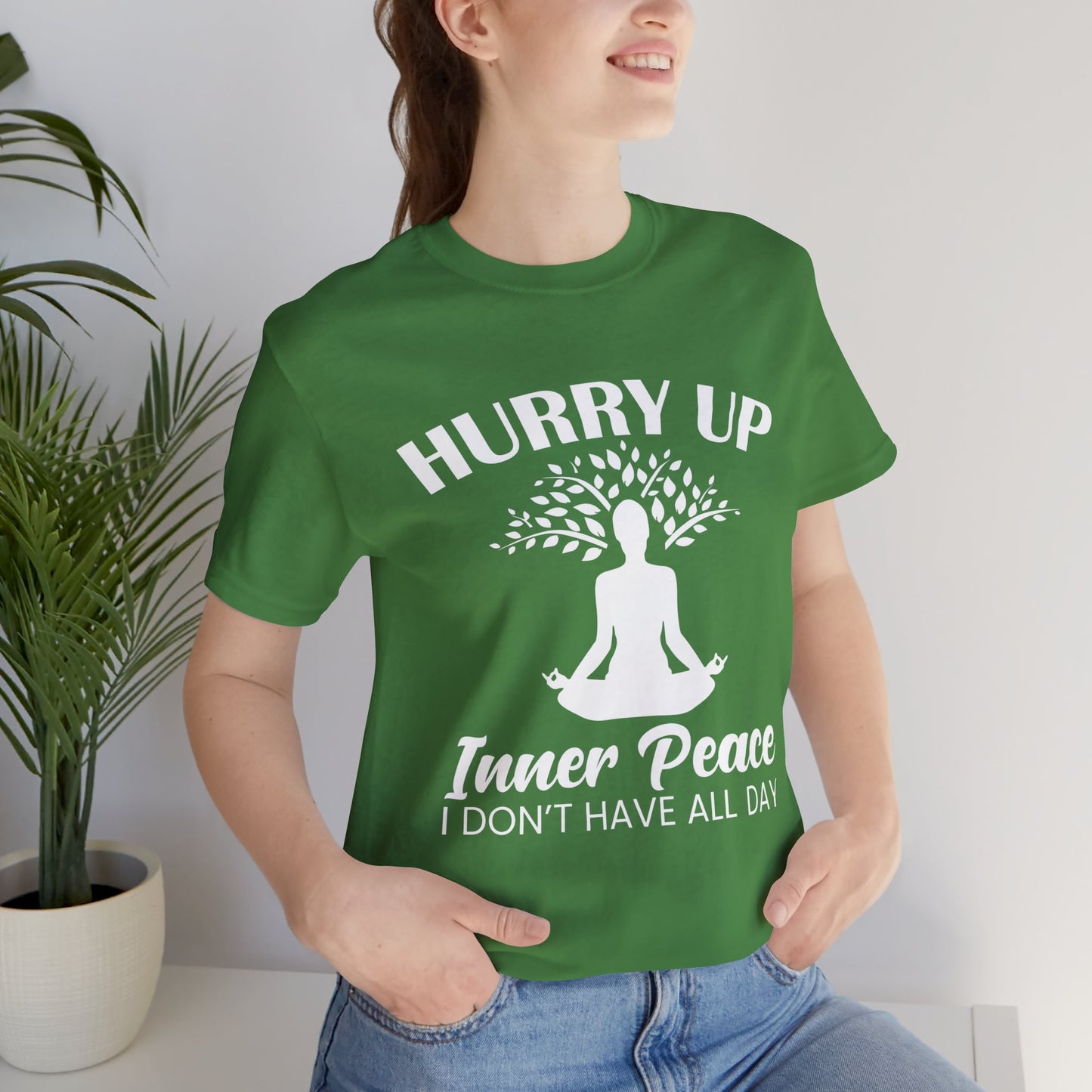 Yoga: Hurry Up, Inner Peace, I Don't Have All Day - Unisex Jersey Short Sleeve Tee