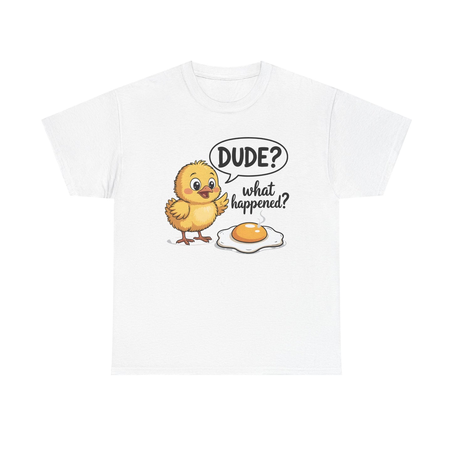 Funny Chicken T-Shirt – “Dude? What Happened?” Cute Chick & Egg Humor Tee Gift - 14849