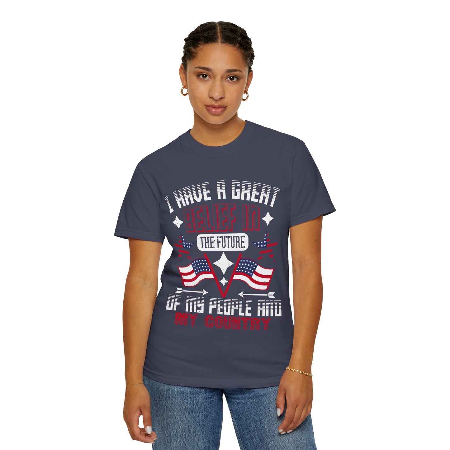 "I have a great belief in the future of my people and my country" Garment-Dyed T-shirt - 13821