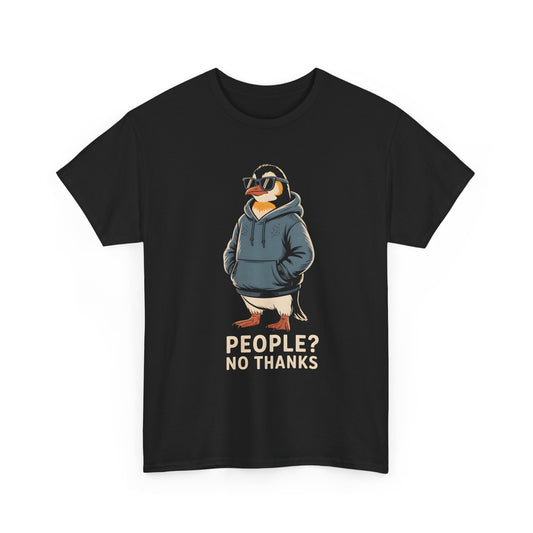 Funny Penguin T-Shirt – “People? No Thanks” Introvert Anti-Social Humor Tee Gift - 14847