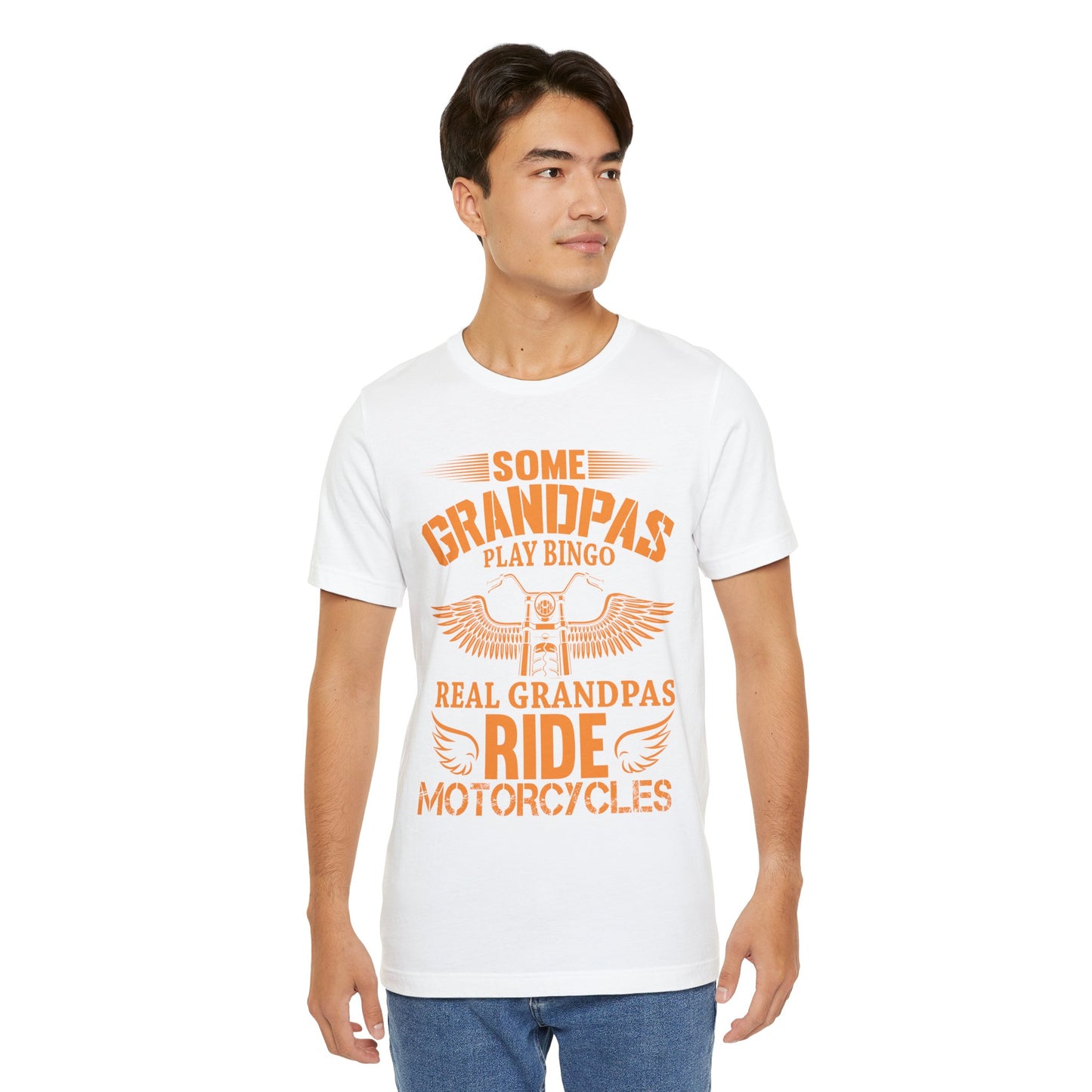 Some Grandpas Play Bingos, Real Grandpas Ride Motorcycles - Unisex Jersey Short Sleeve Tee