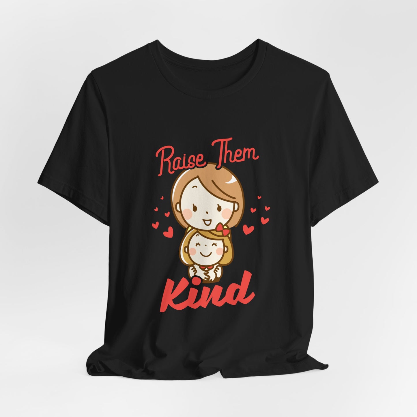 Raise Them Kind - Unisex Jersey Short Sleeve Tee