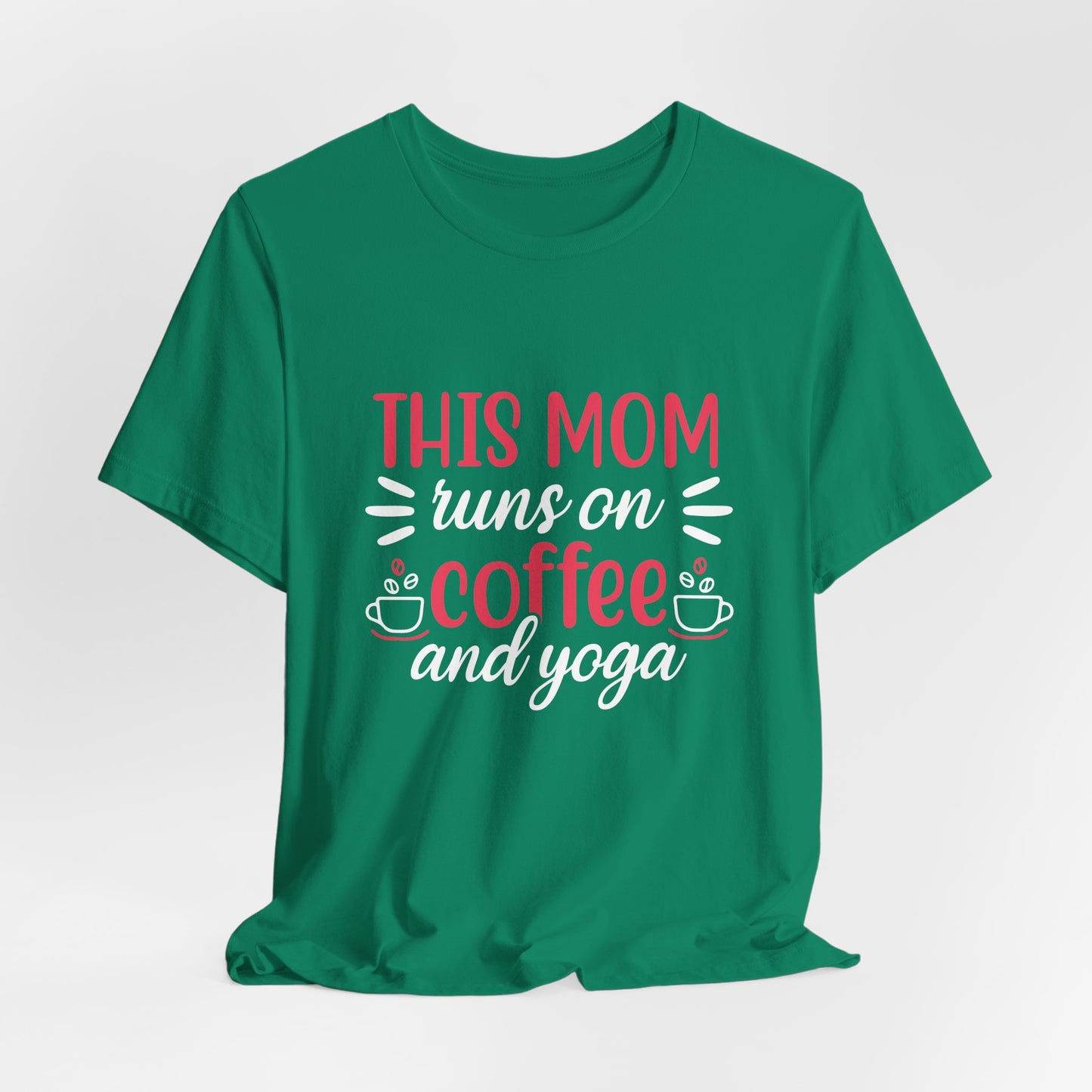 This Mom Runs On Coffee & Yoga - Unisex Jersey Short Sleeve Tee - 12527