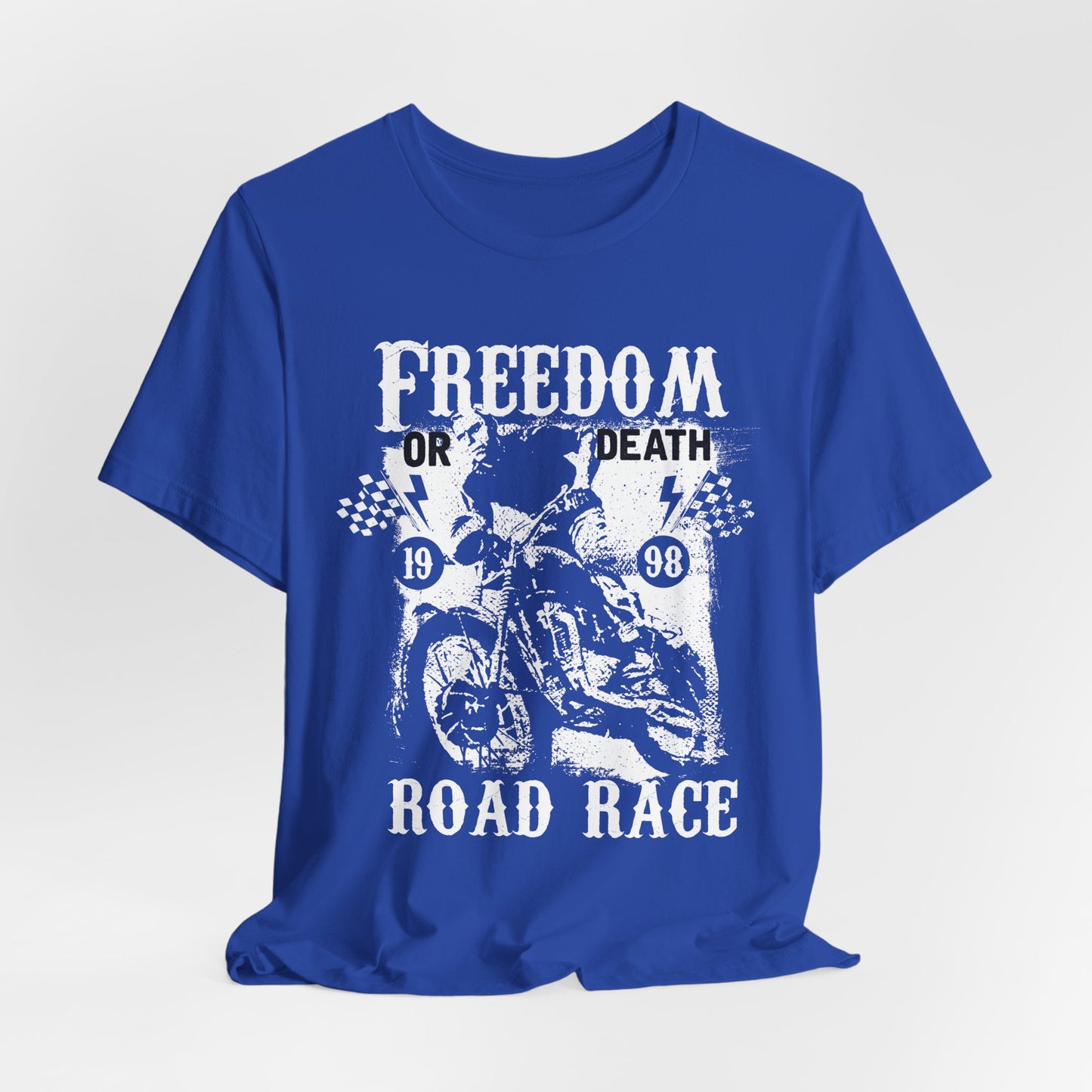 Freedom or Death,  Road Race - Unisex Jersey Short Sleeve Tee - 13405