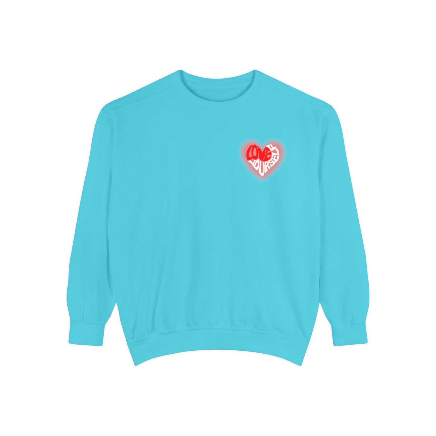 Love Yourself - Unisex Garment-Dyed Sweatshirt - 10536