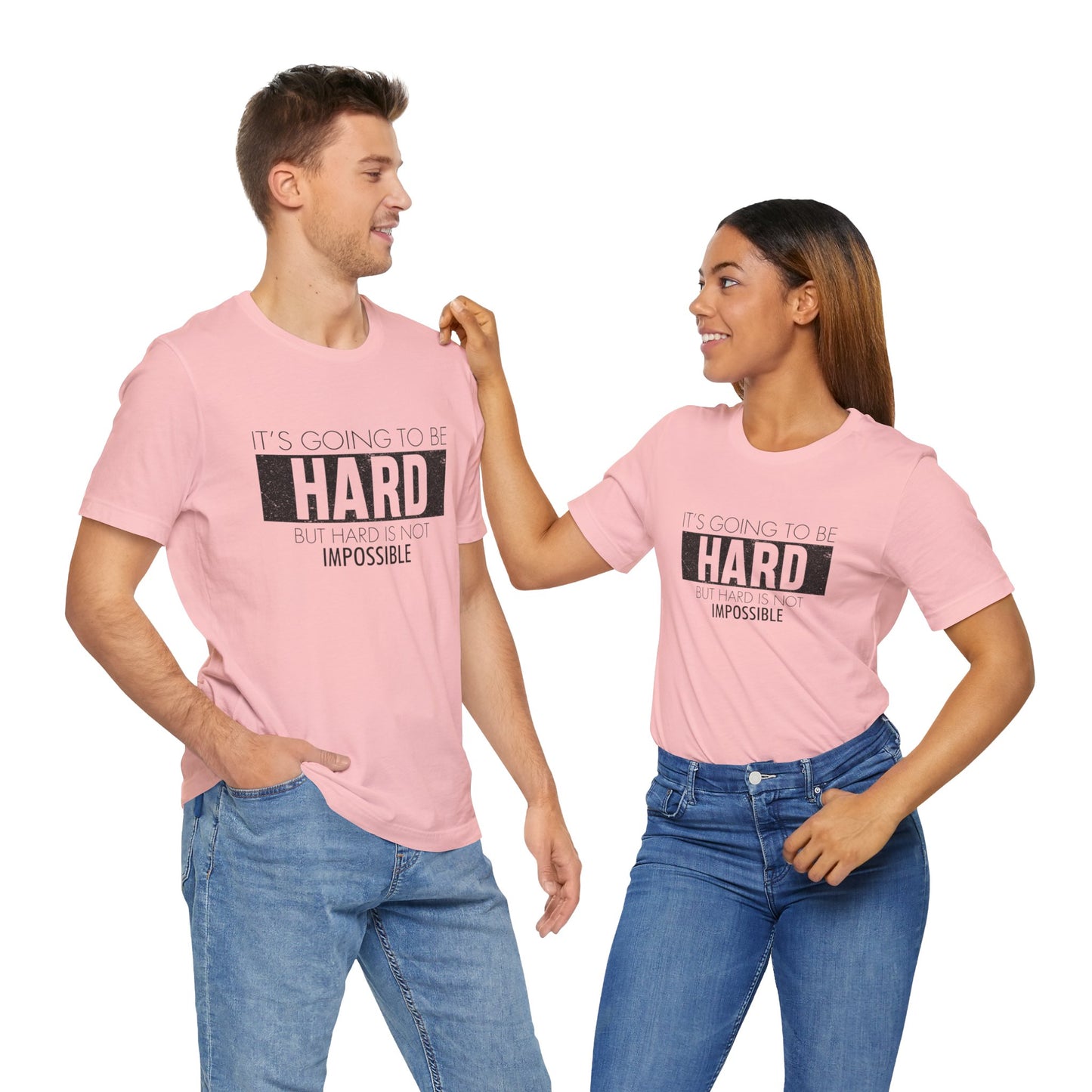 Motivational: It's Going To Be Hard But Hard Is Not Impossible - Unisex Jersey Short Sleeve Tee