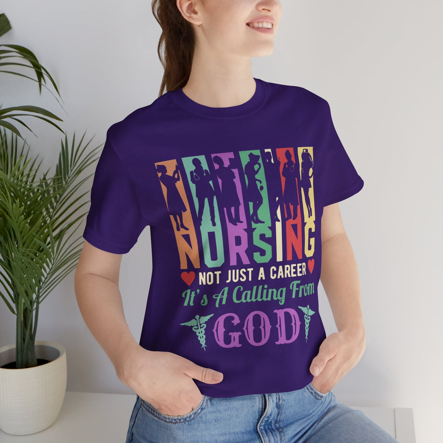 Nursing Is Not Just A Career, it's A Calling From God - Unisex Jersey Short Sleeve Tee - 13319