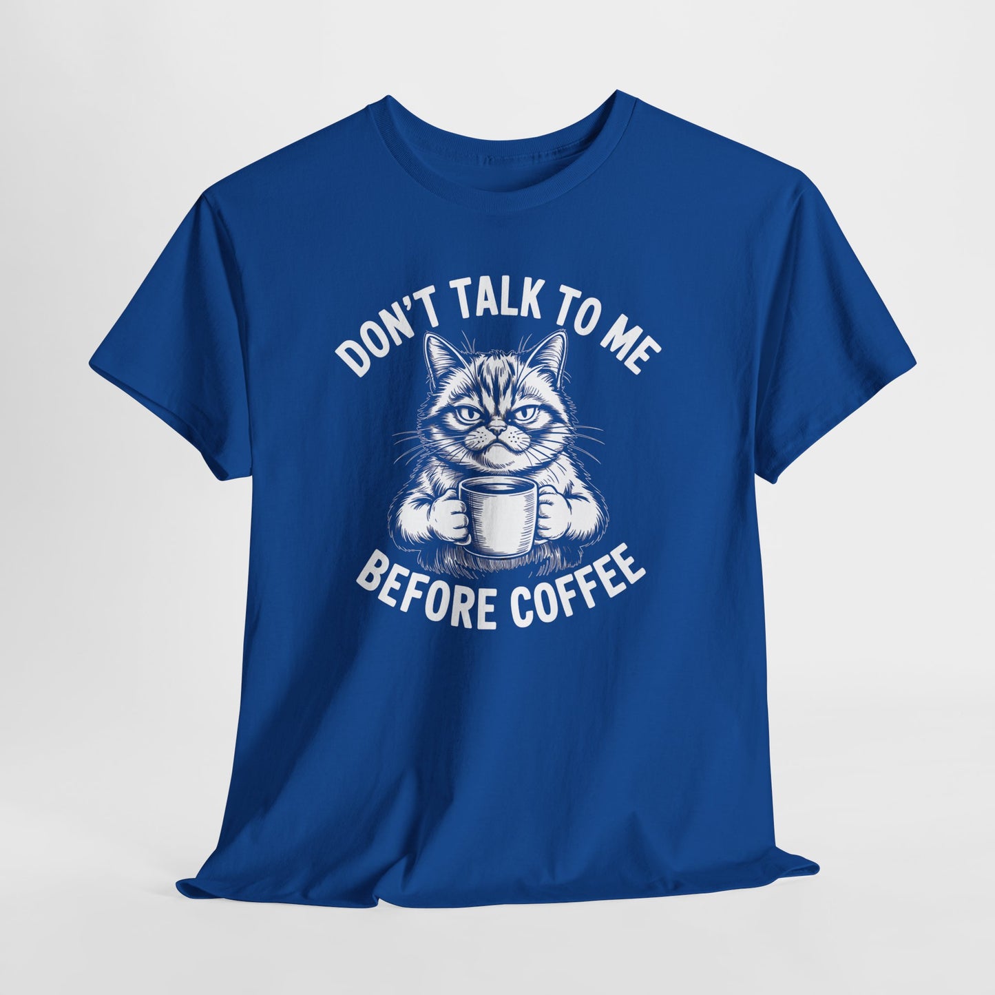 Funny Cat Coffee T-Shirt – “Don’t Talk To Me Before Coffee” Graphic Tee | Cute Grumpy Cat Shirt Gift - 14842